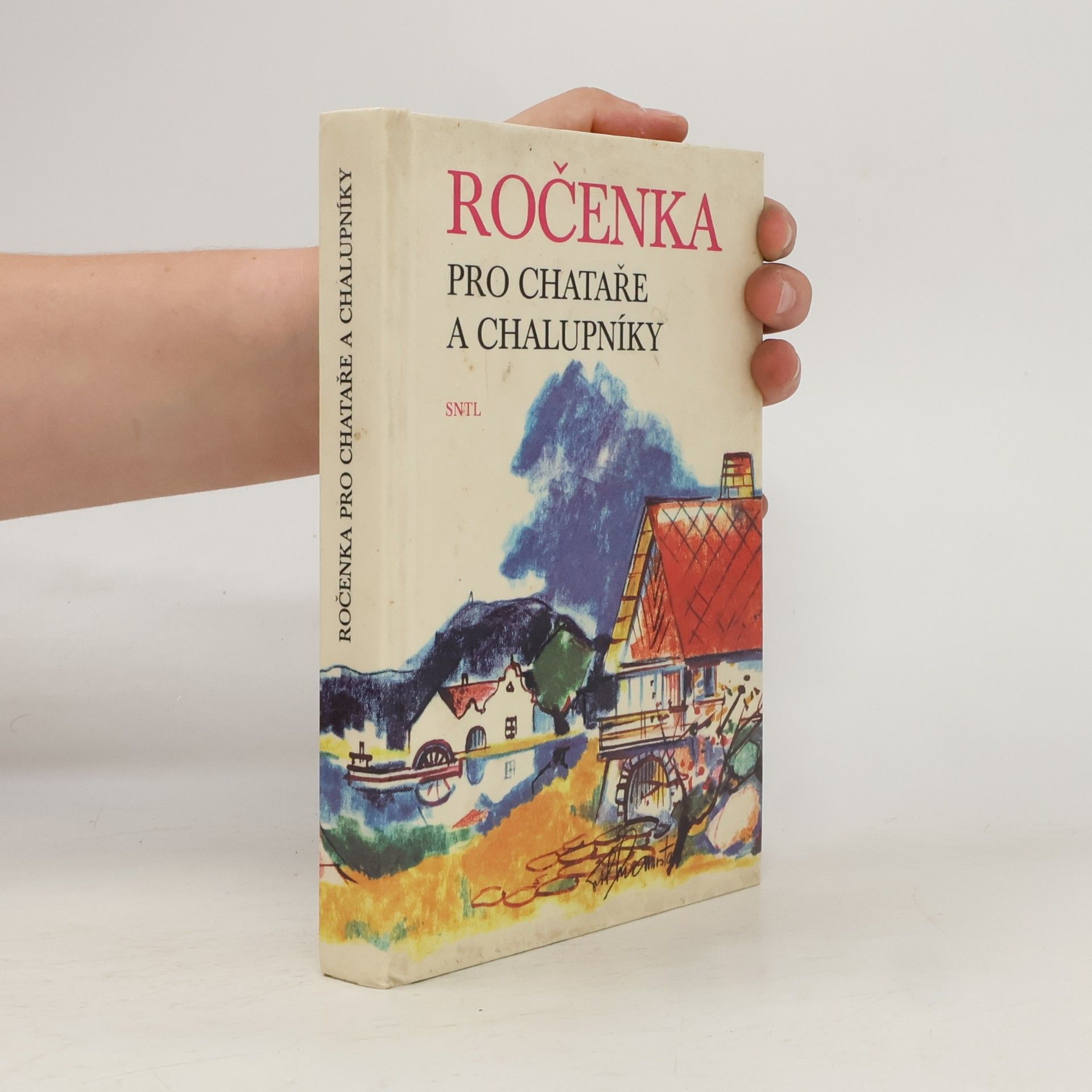 Autorenkollektiv Ročenka pro chataře a chalupníky