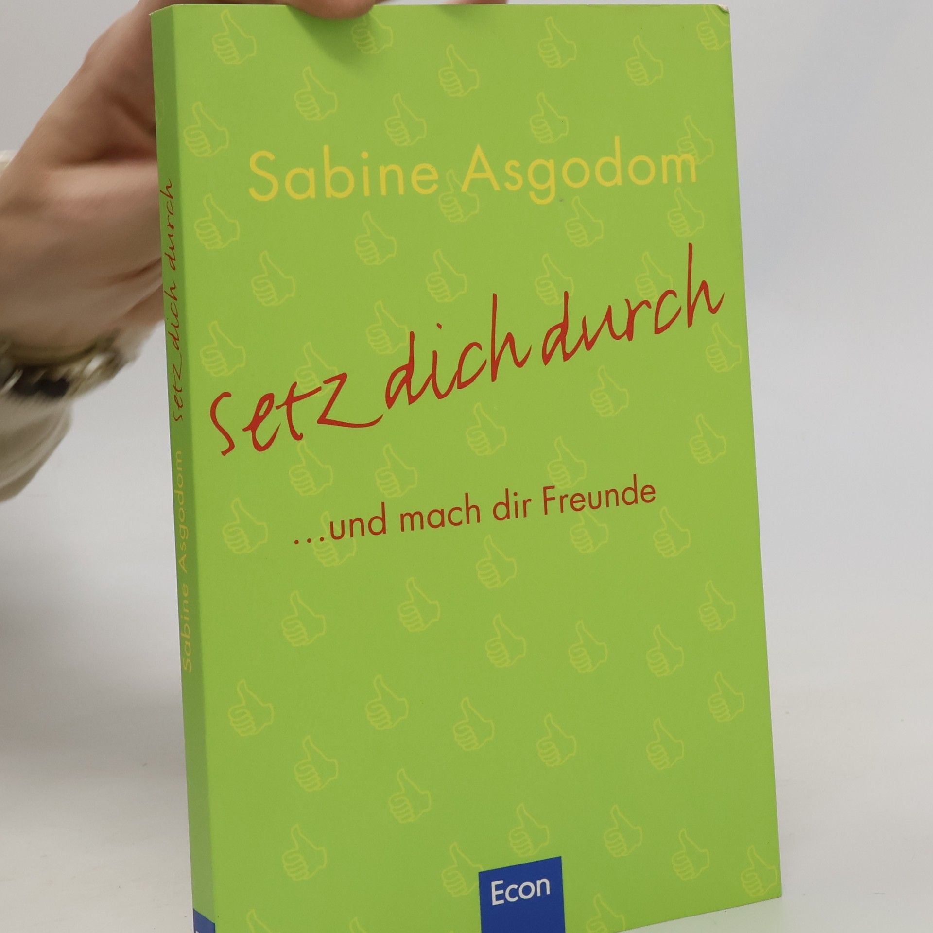 Setz dich durch ...und mach dir Freunde