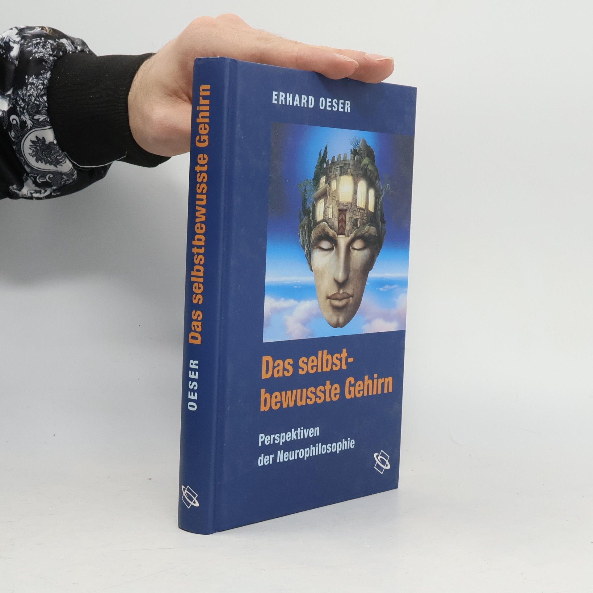 Erhard Oeser Das selbstbewusste Gehirn