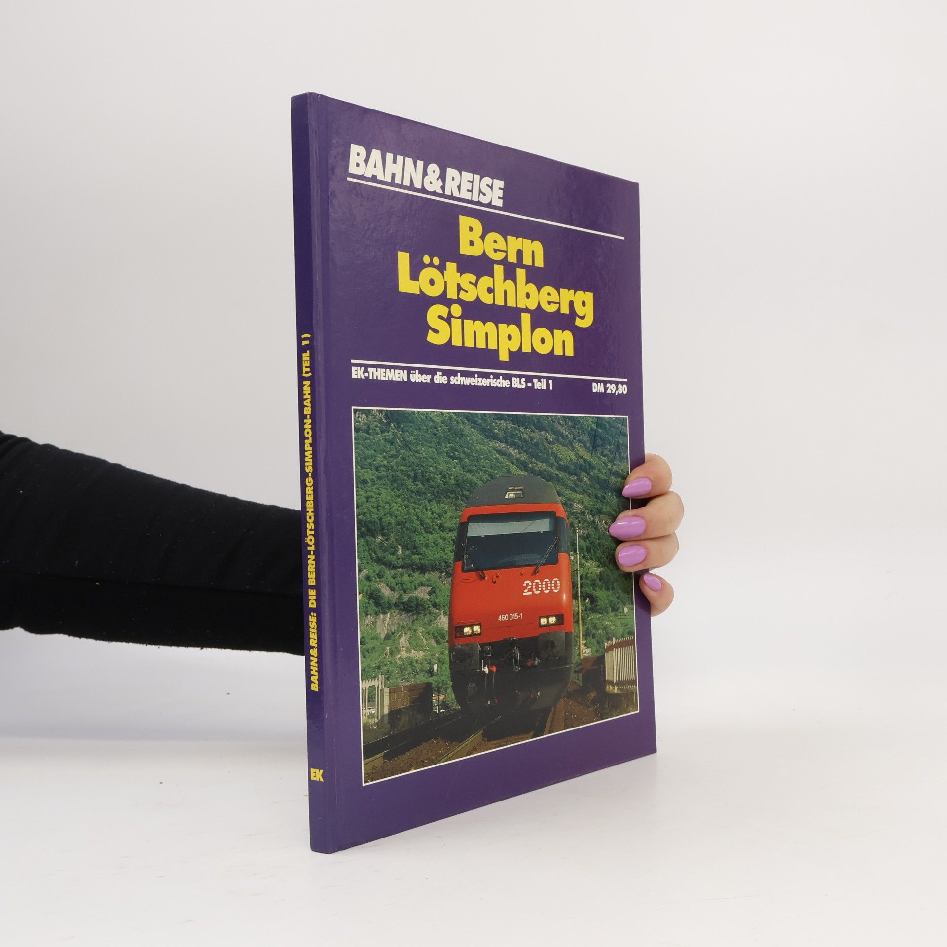 kolektiv Die Bern-Lötschberg-Simplon-Bahn Teil 1