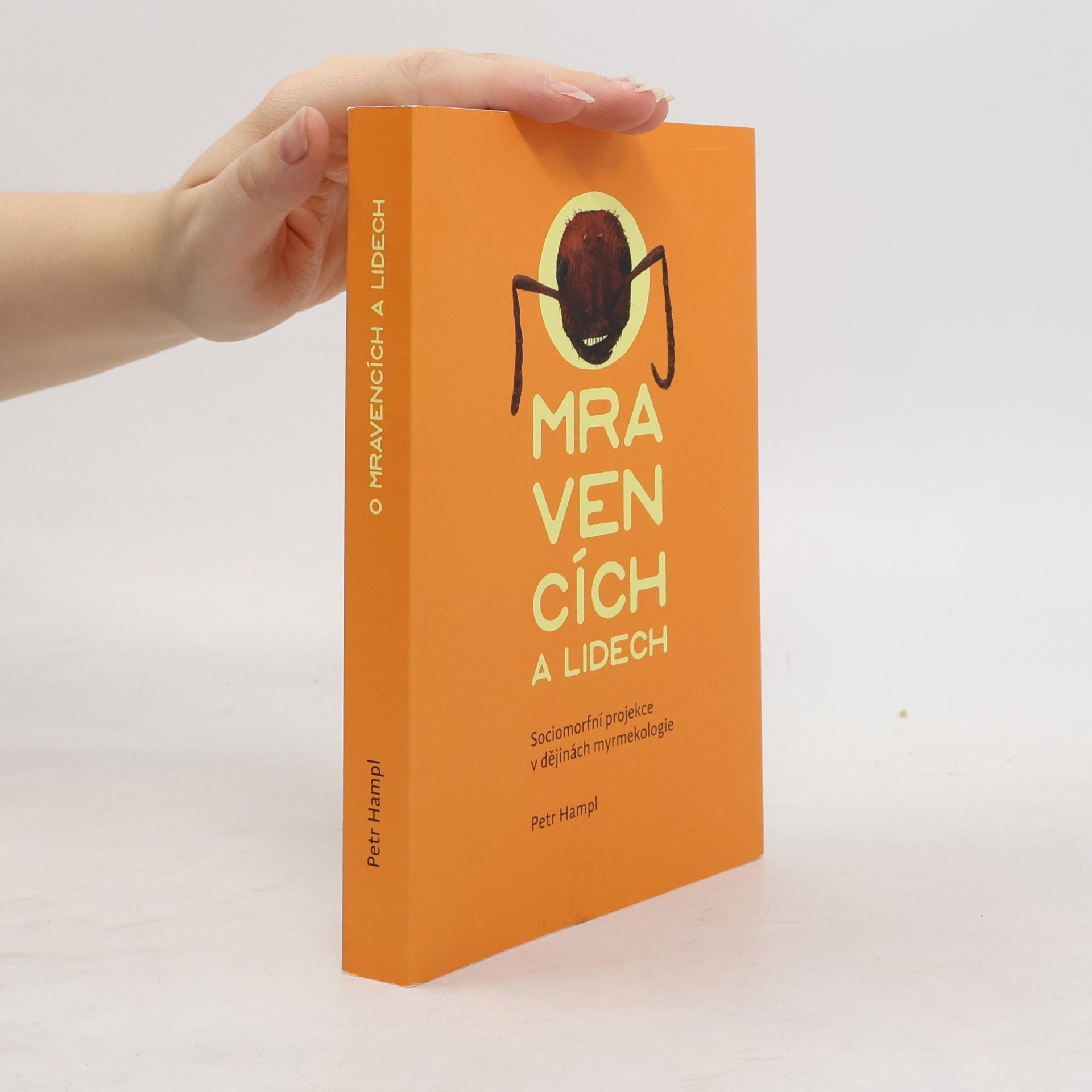 O mravencích a lidech. Sociomorfní projekce v dějinách myrmekologie