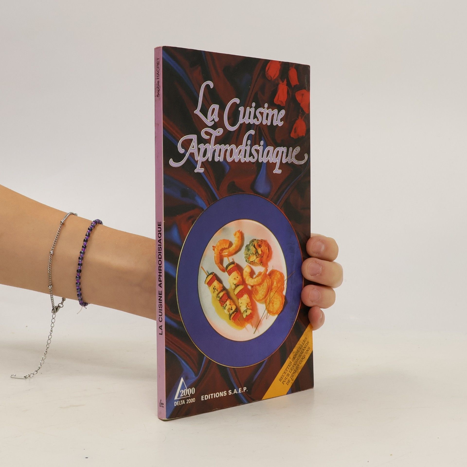Sophie Hachet La Cuisine Aphrodisiaque