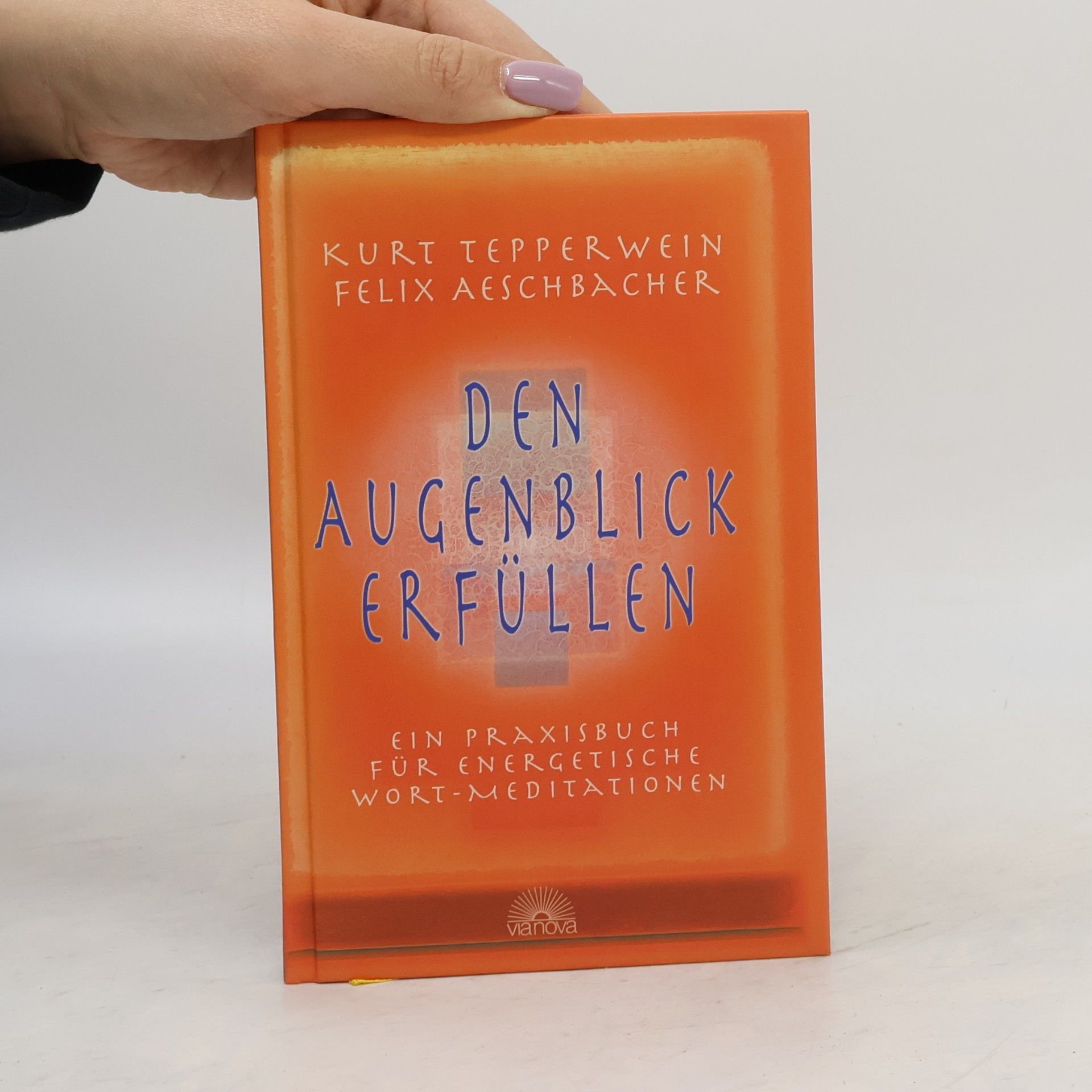 Den Augenblick erfüllen