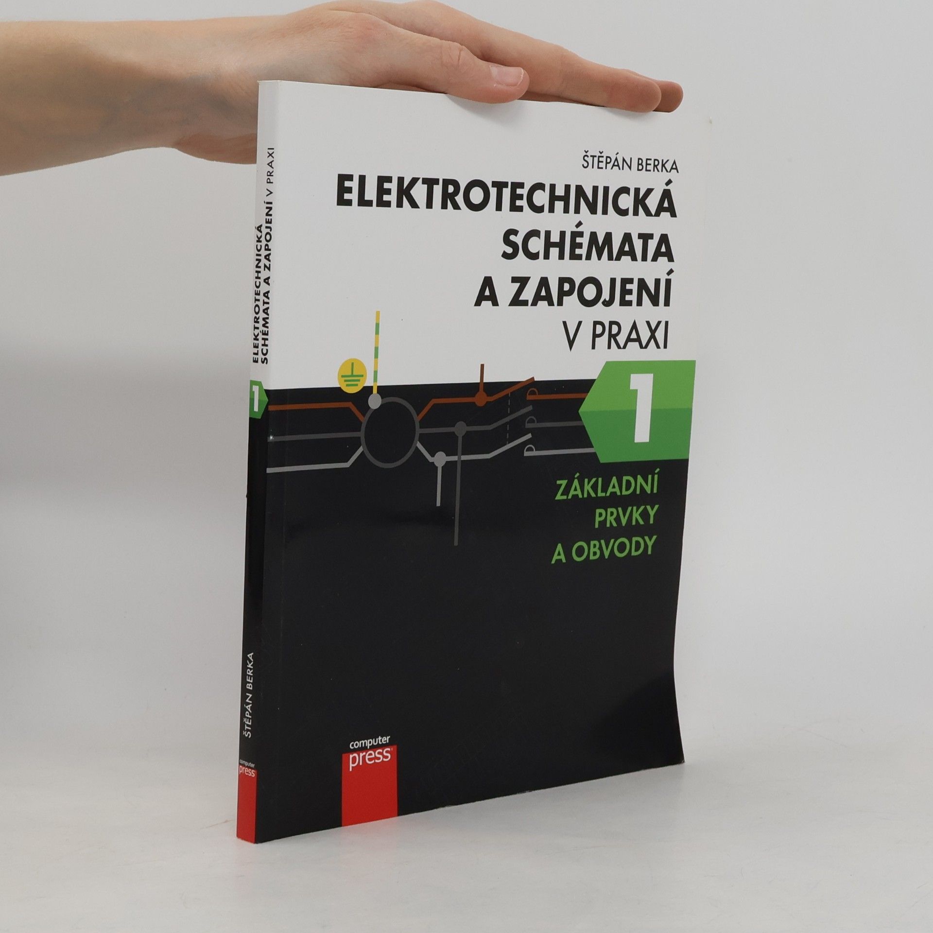 Štěpán Berka Elektrotechnická schémata a zapojení v praxi 1