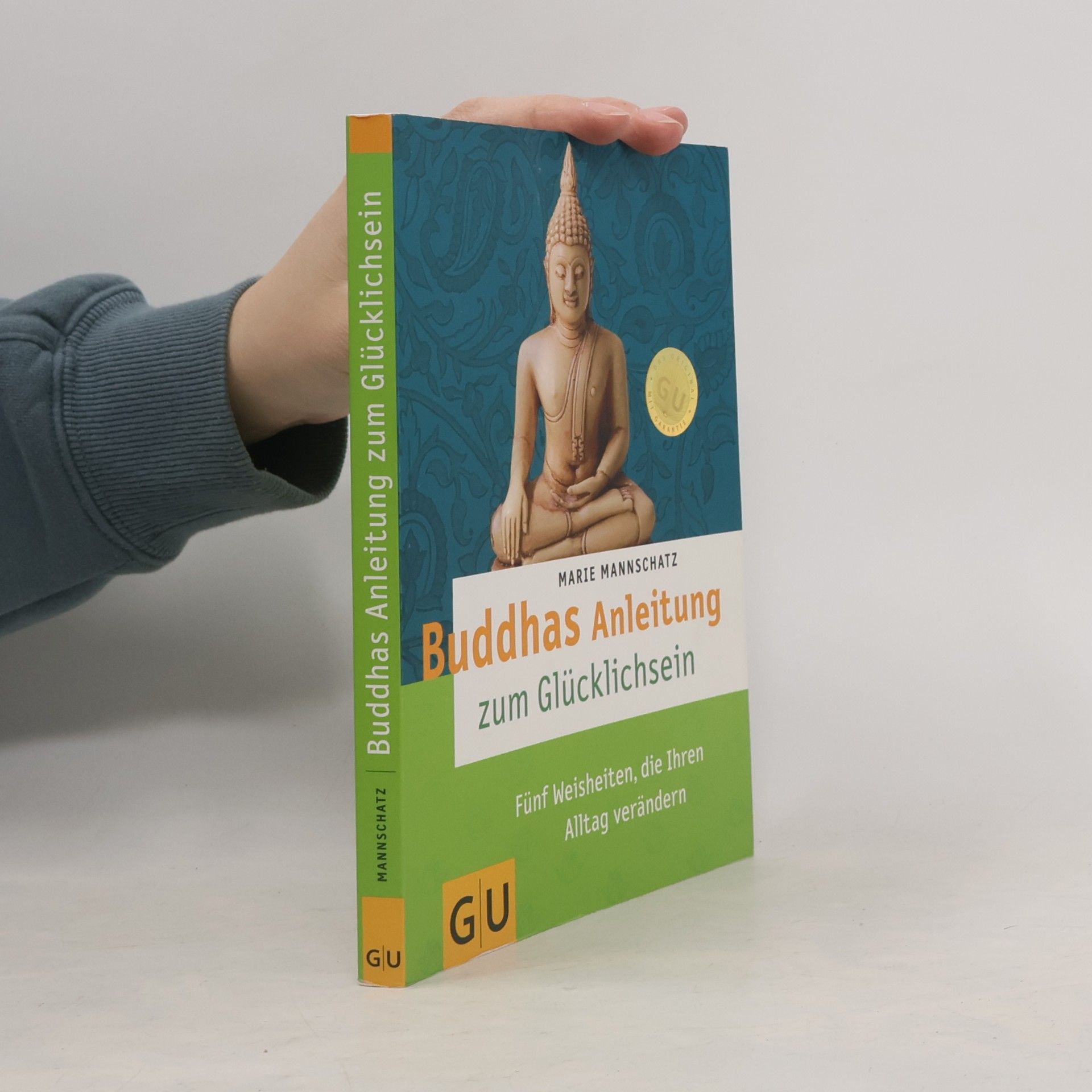 Buddhas Anleitung zum Glücklichsein