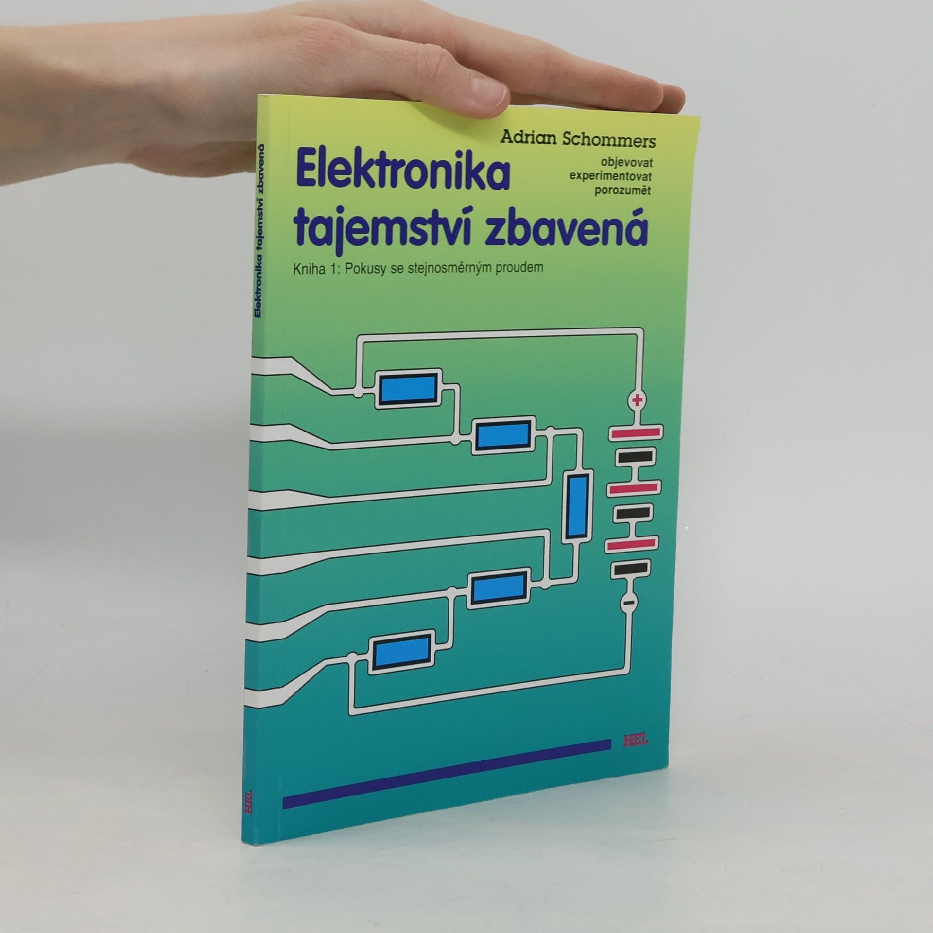 Elektronika tajemství zbavená. Kniha 1., Pokusy se stejnosměrným proudem