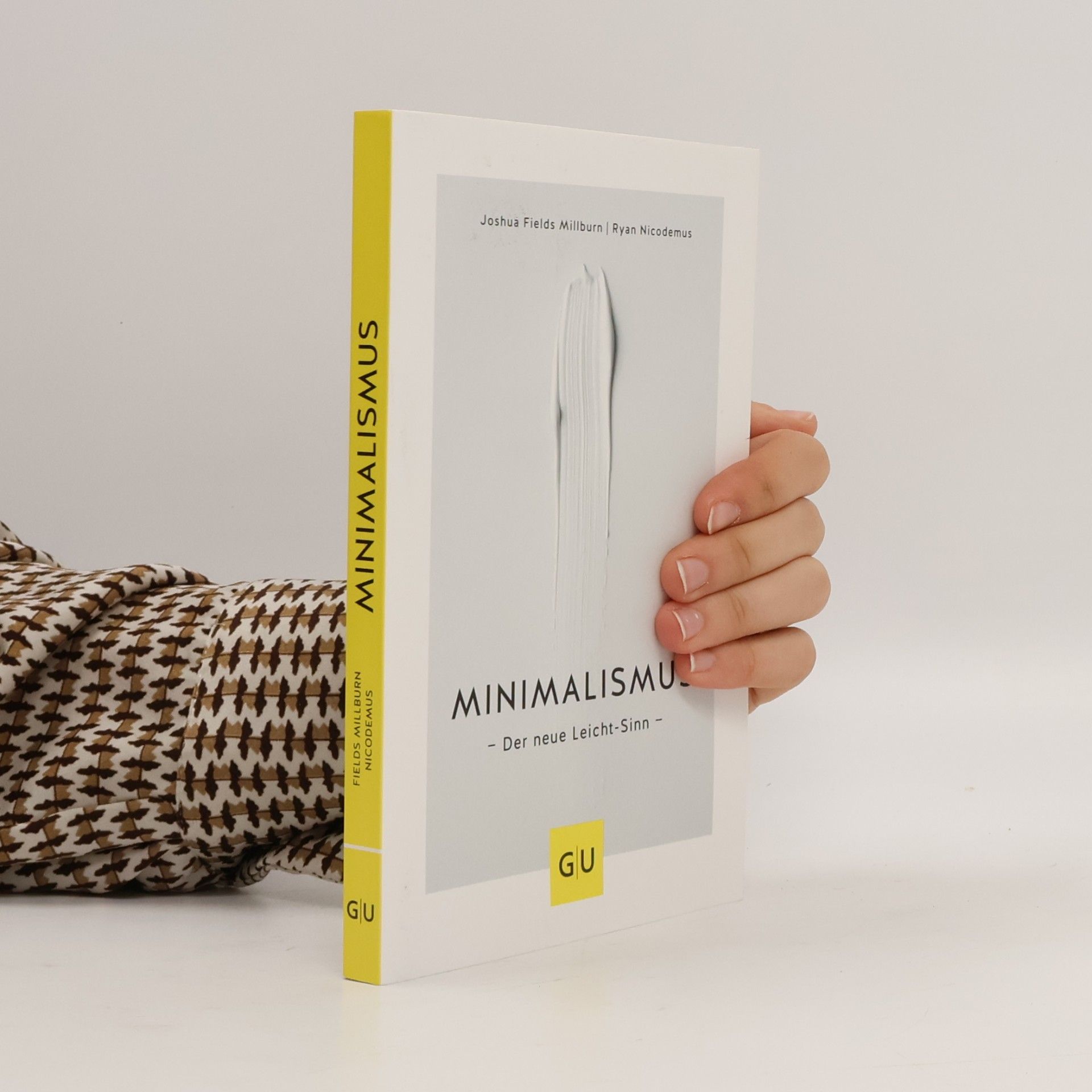 Minimalismus : der neue Leicht-Sinn