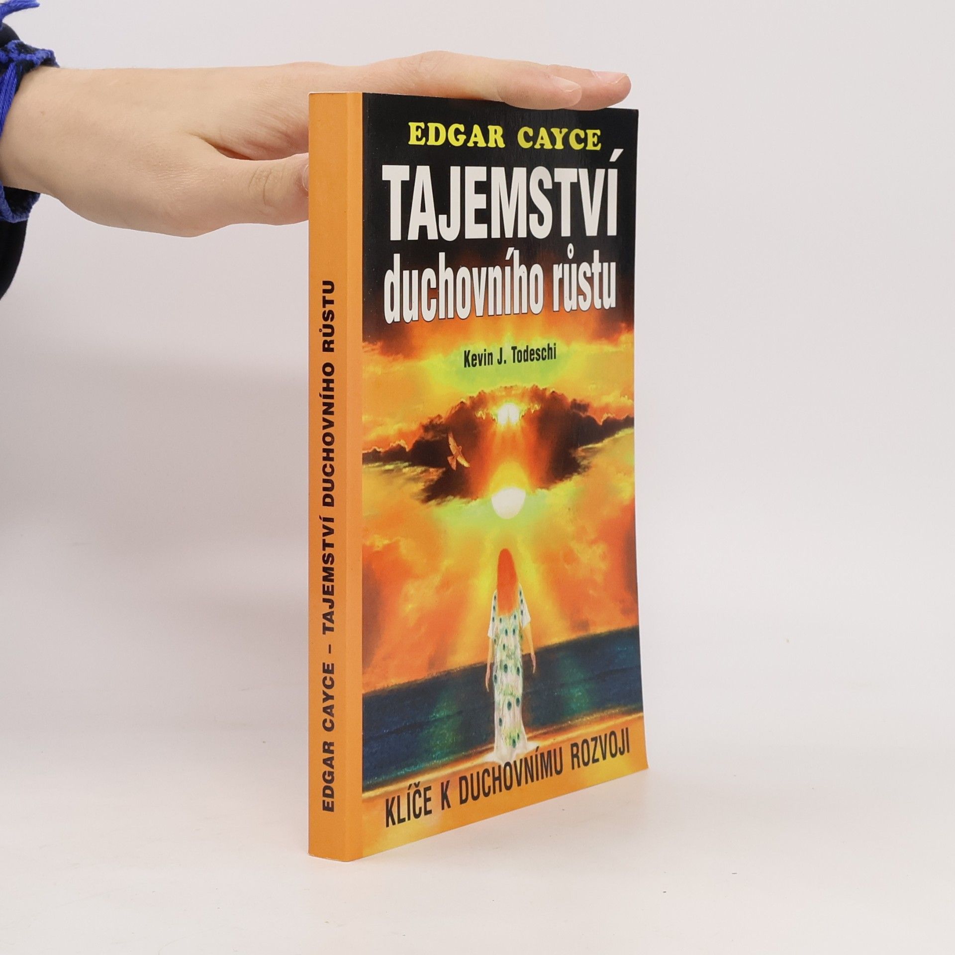 Tajemství duchovního růstu. Klíče k duchovnímu rozvoji