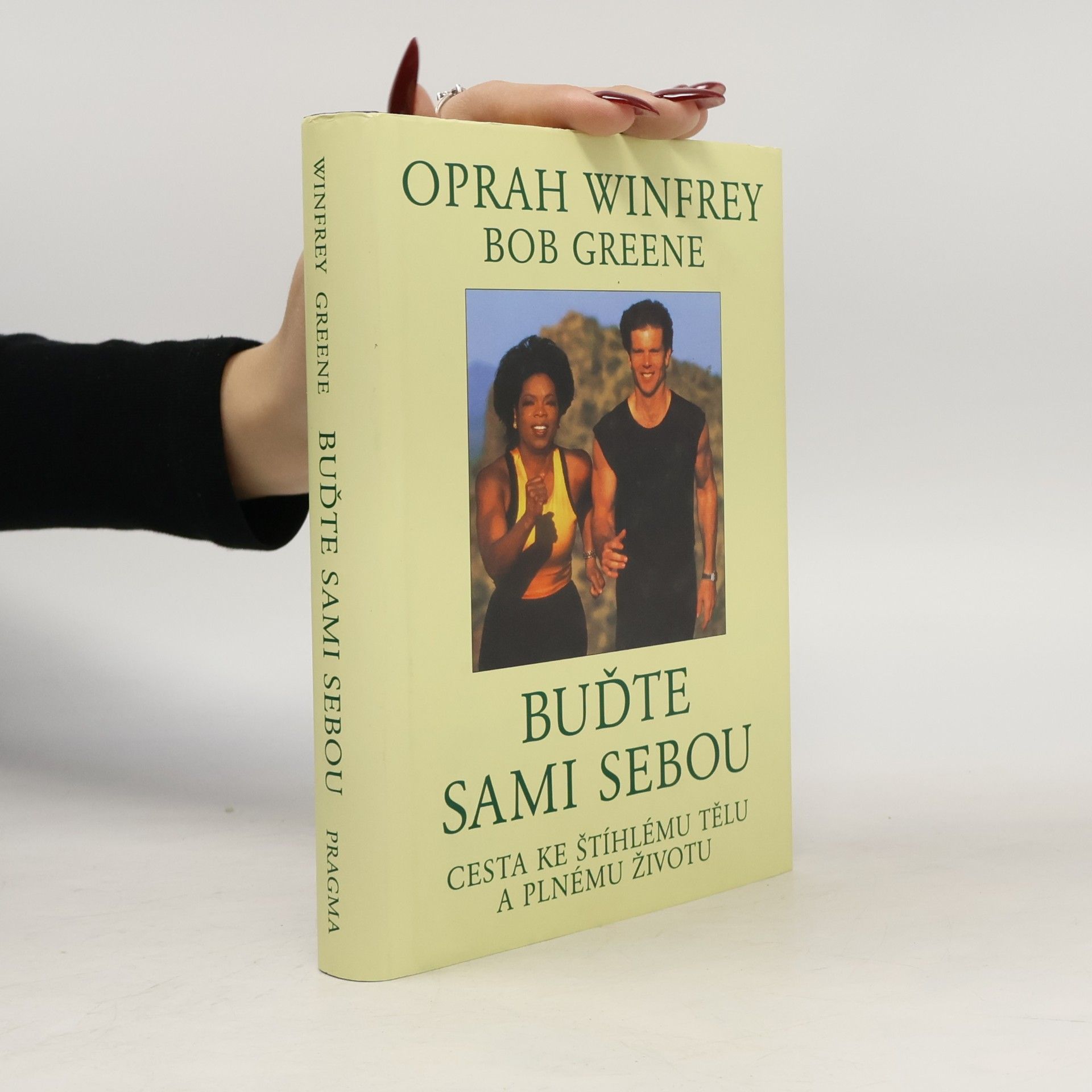 Buďte sami sebou: Cesta ke štíhlému tělu a plnému životu