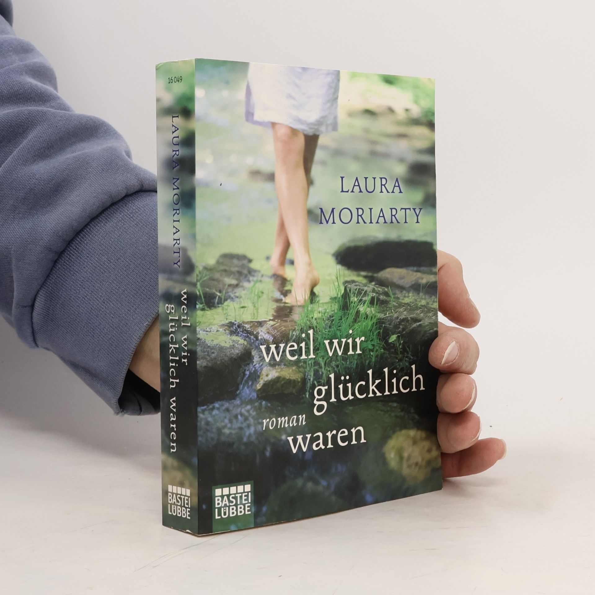 Laura Moriarty Weil wir glücklich waren