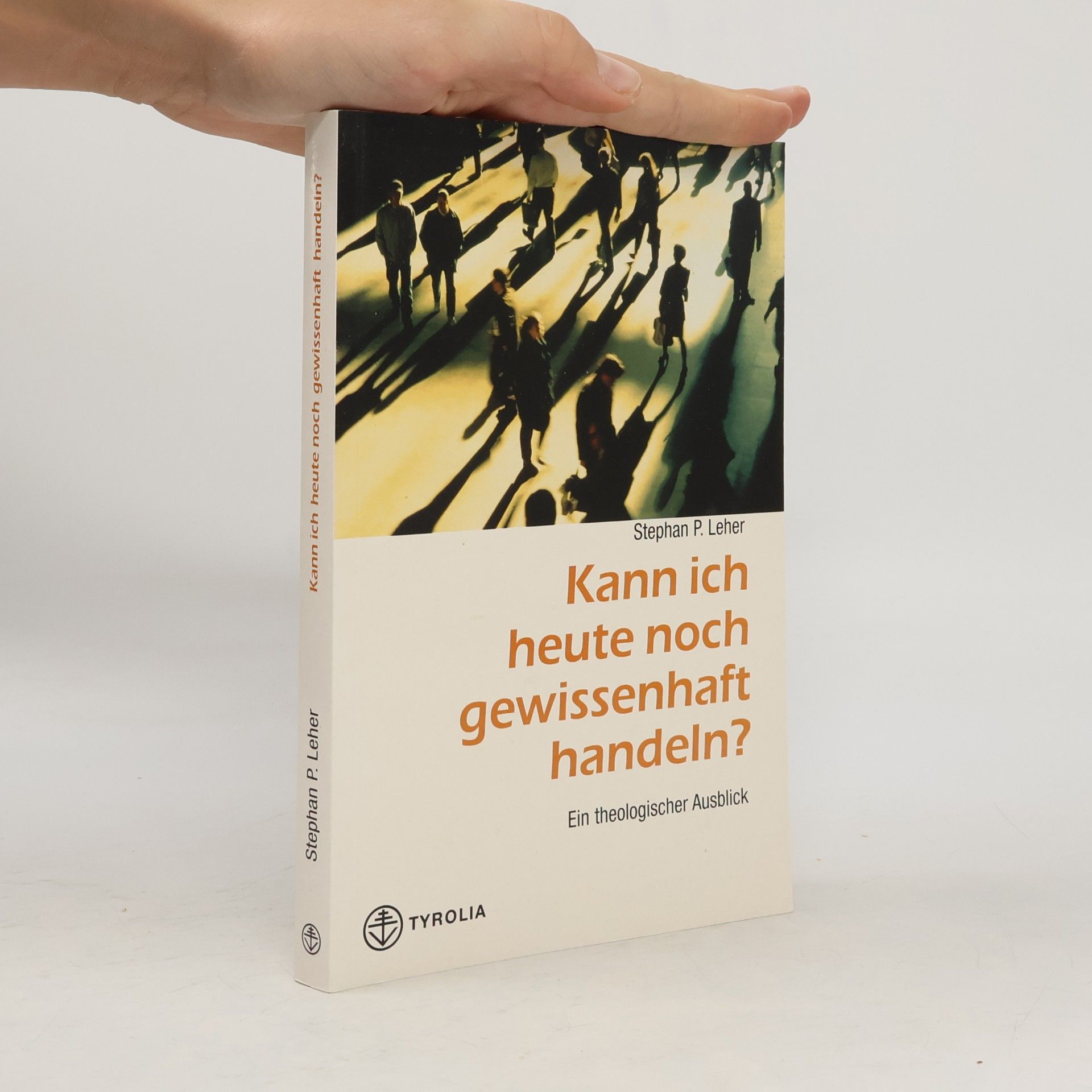 Stephan P. Leher Kann ich heute noch gewissenhaft handeln?