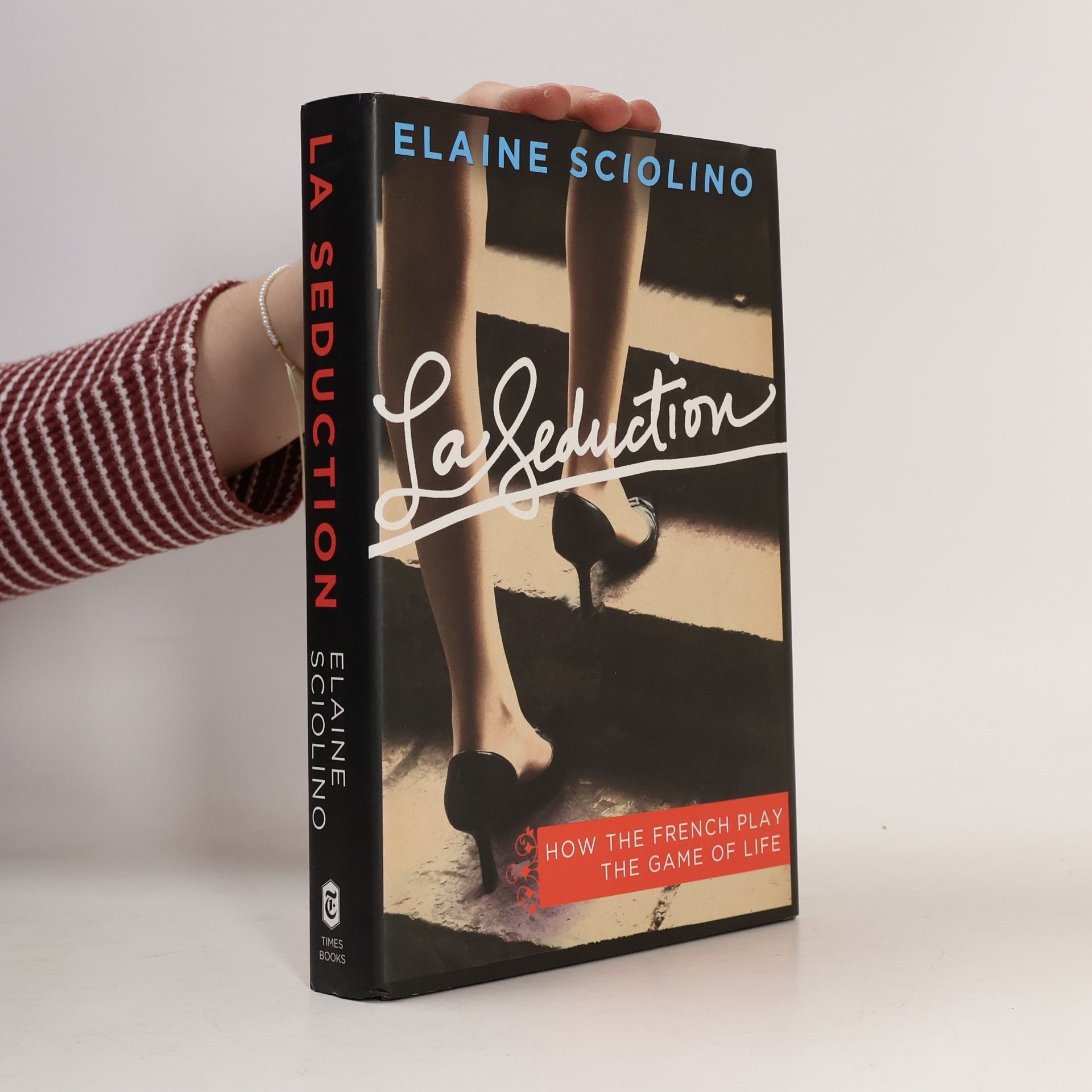 Elaine Sciolino La Seduction