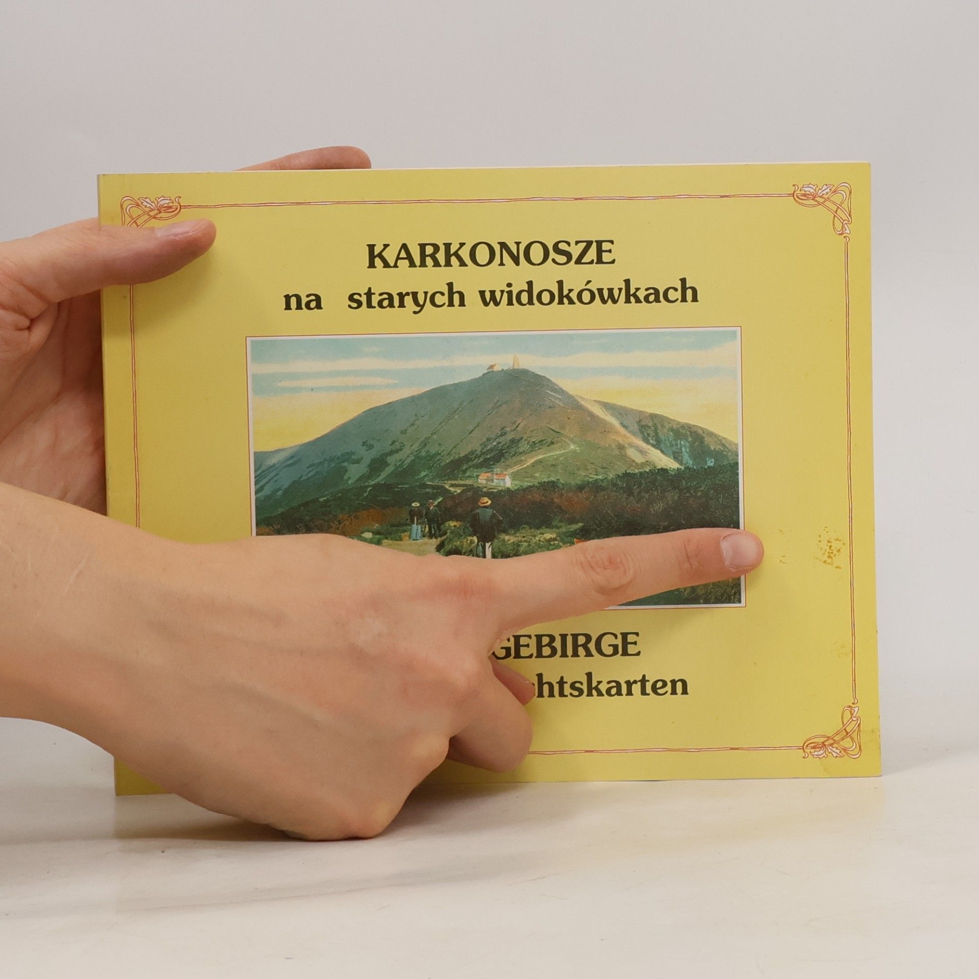 Jerzy Ratajski Śniezka i okolice na dawnych widokówkach