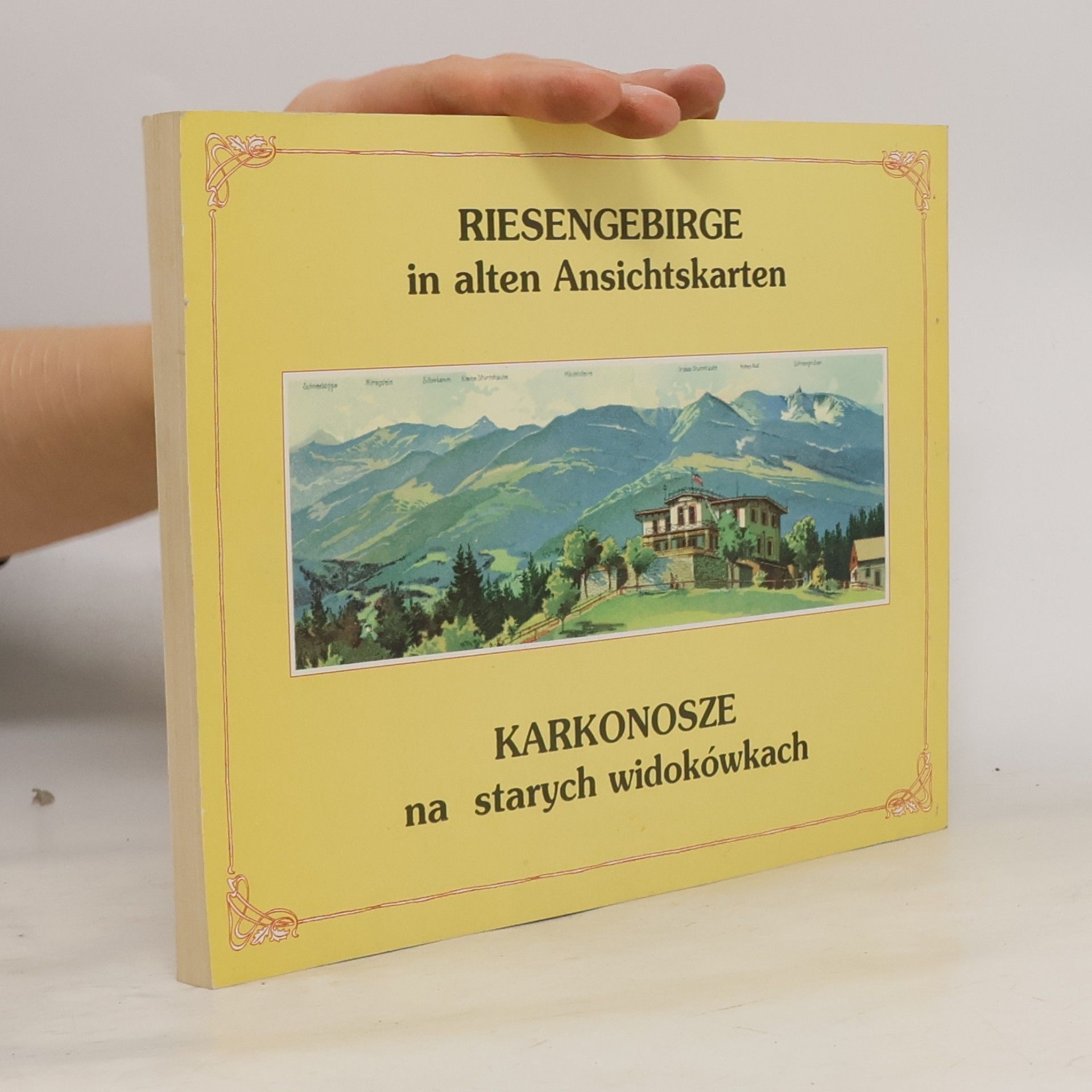 Jerzy Ratajski Śniezka i okolice na dawnych widokówkach