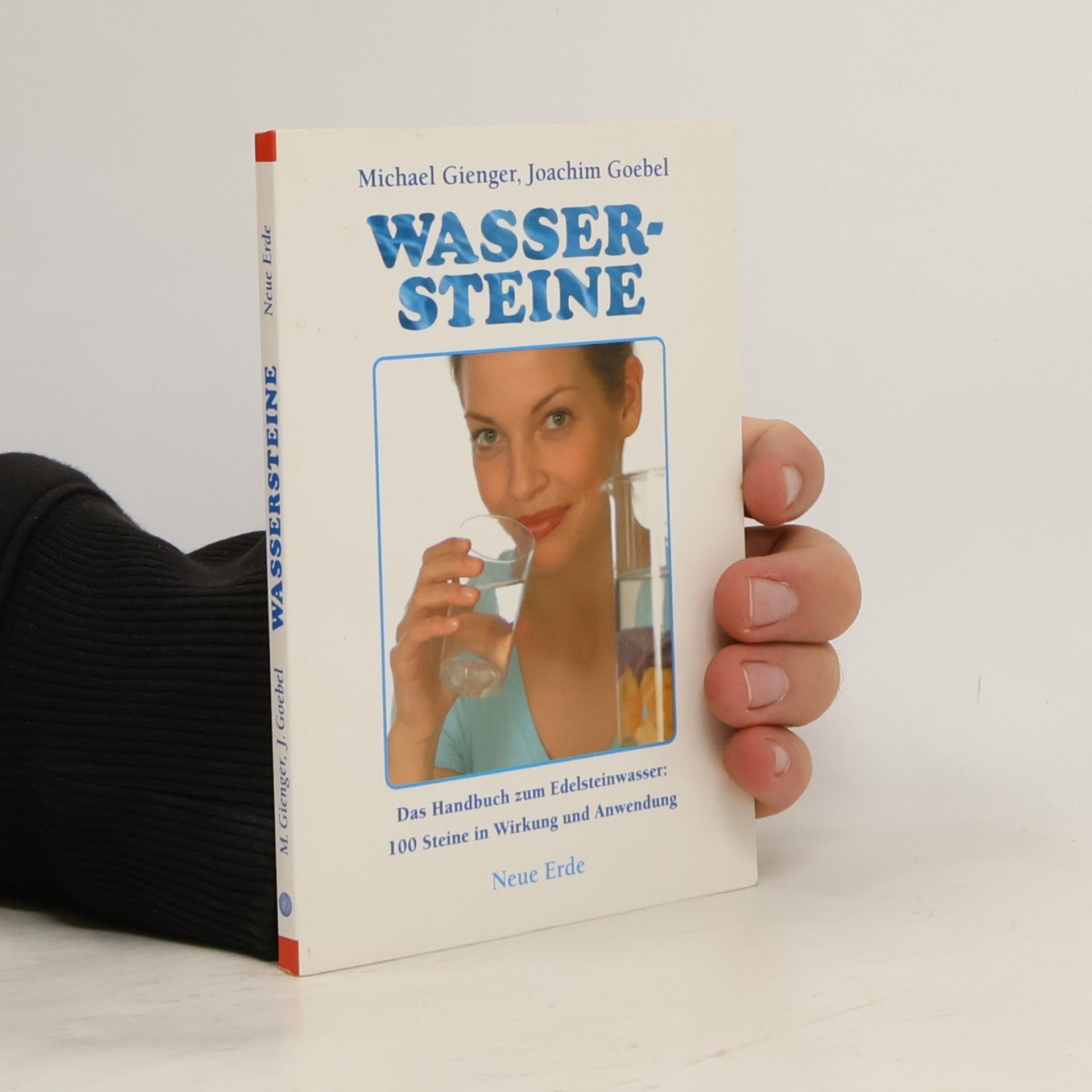 Wassersteine : das Handbuch zum Edelsteinwasser ; 100 Steine in Wirkung und Anwendung