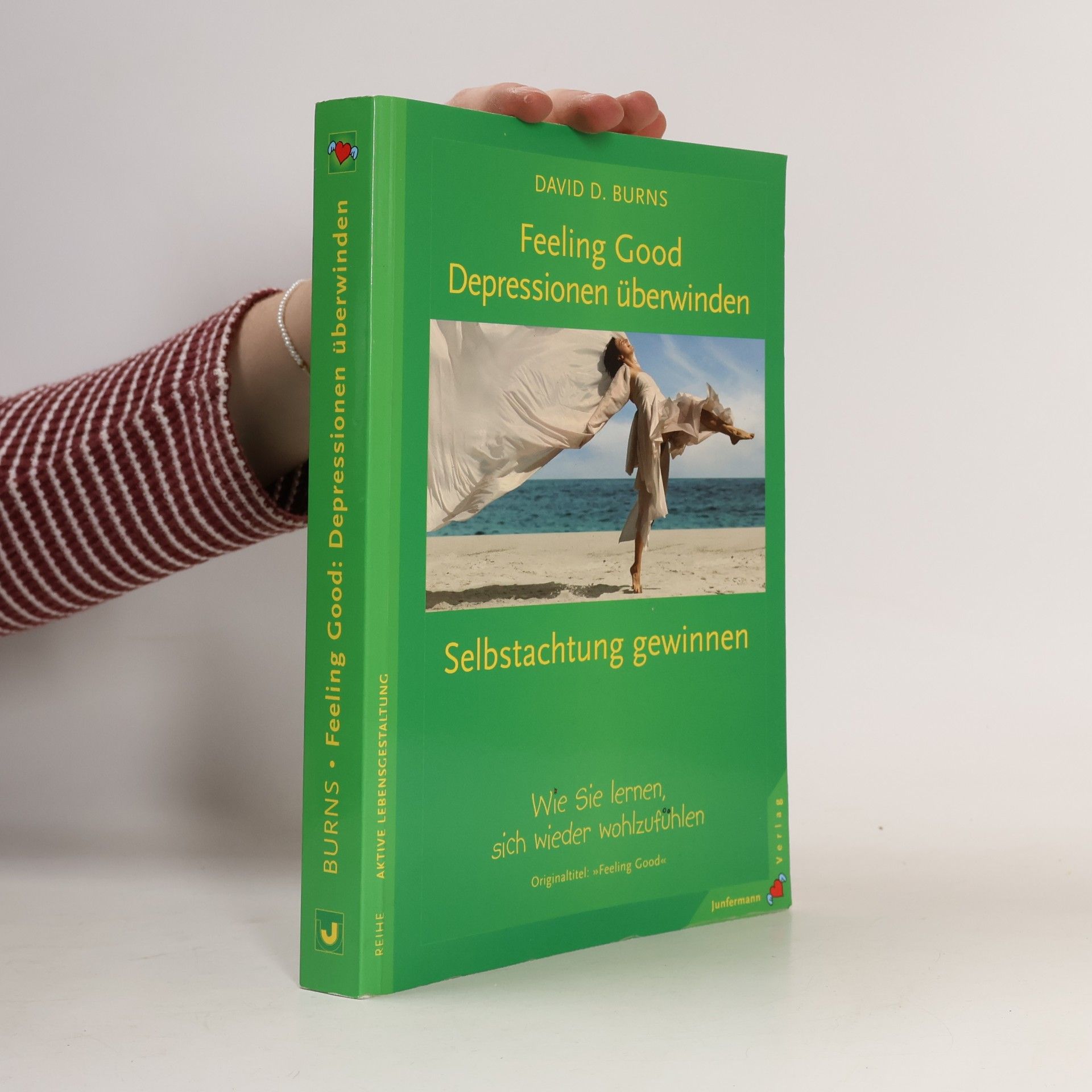 Feeling good - Depressionen überwinden, Selbstachtung gewinnen