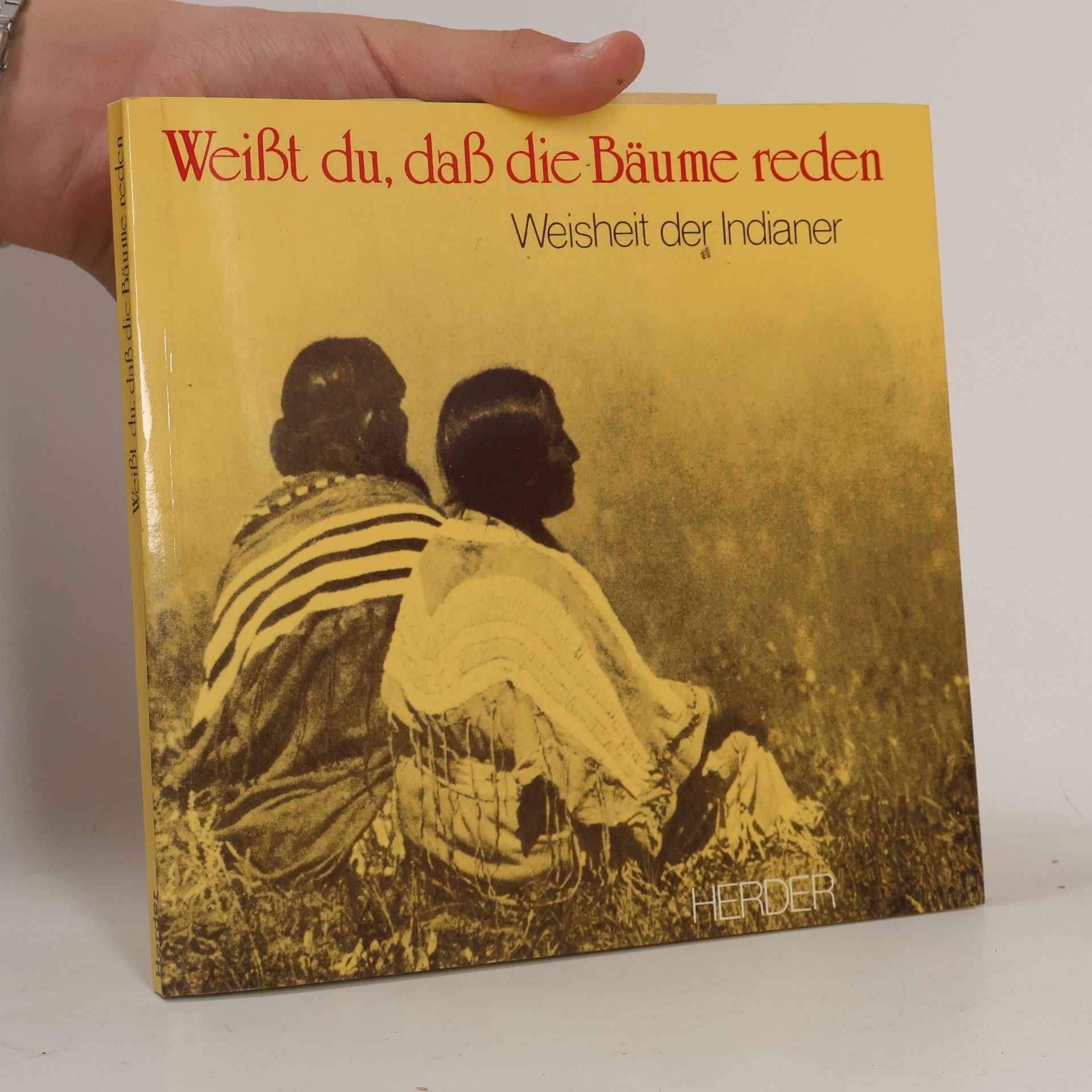 Autores varios Weißt du, daß die Bäume reden. Weischeit der Indianer