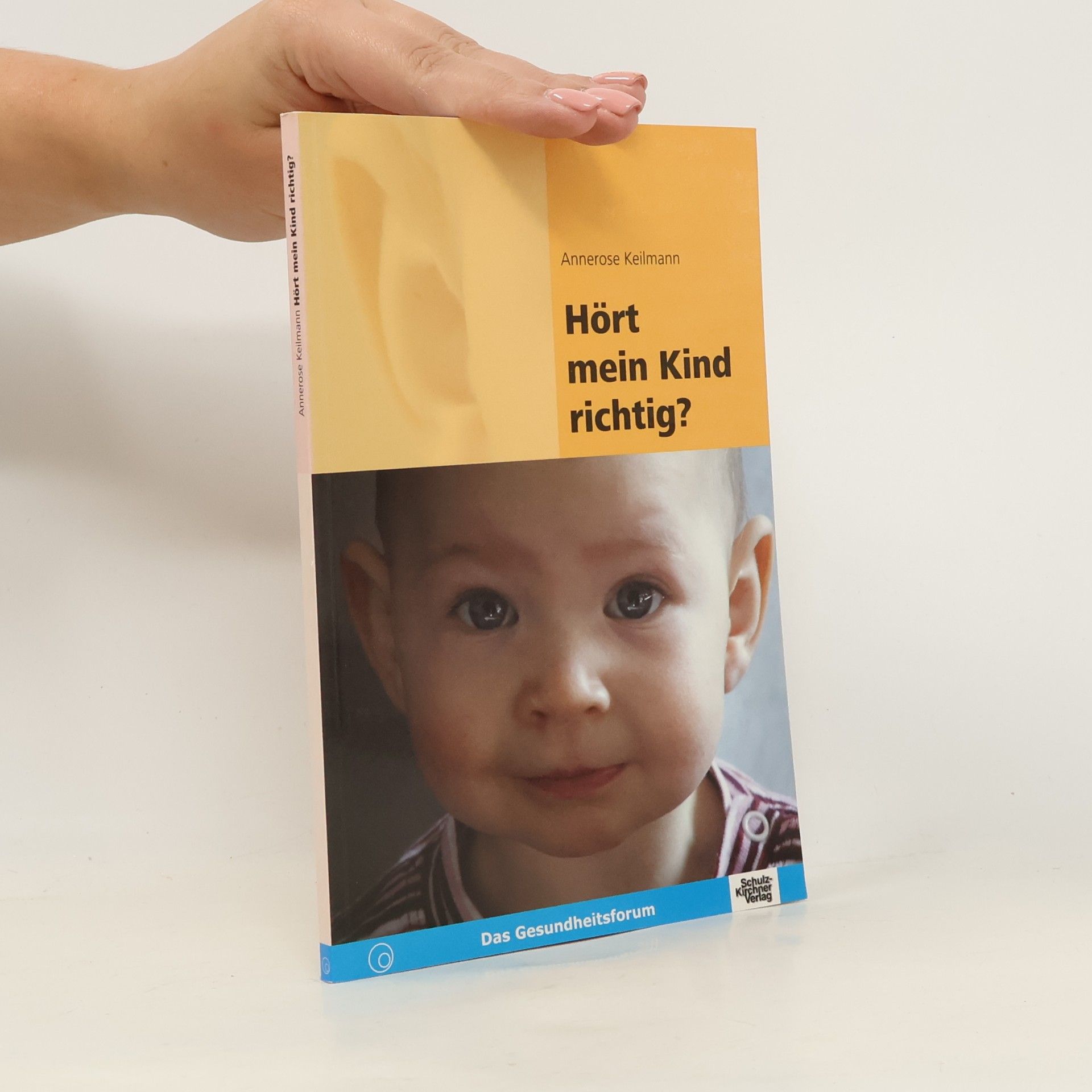 Annerose Keilmann Hört mein Kind richtig?