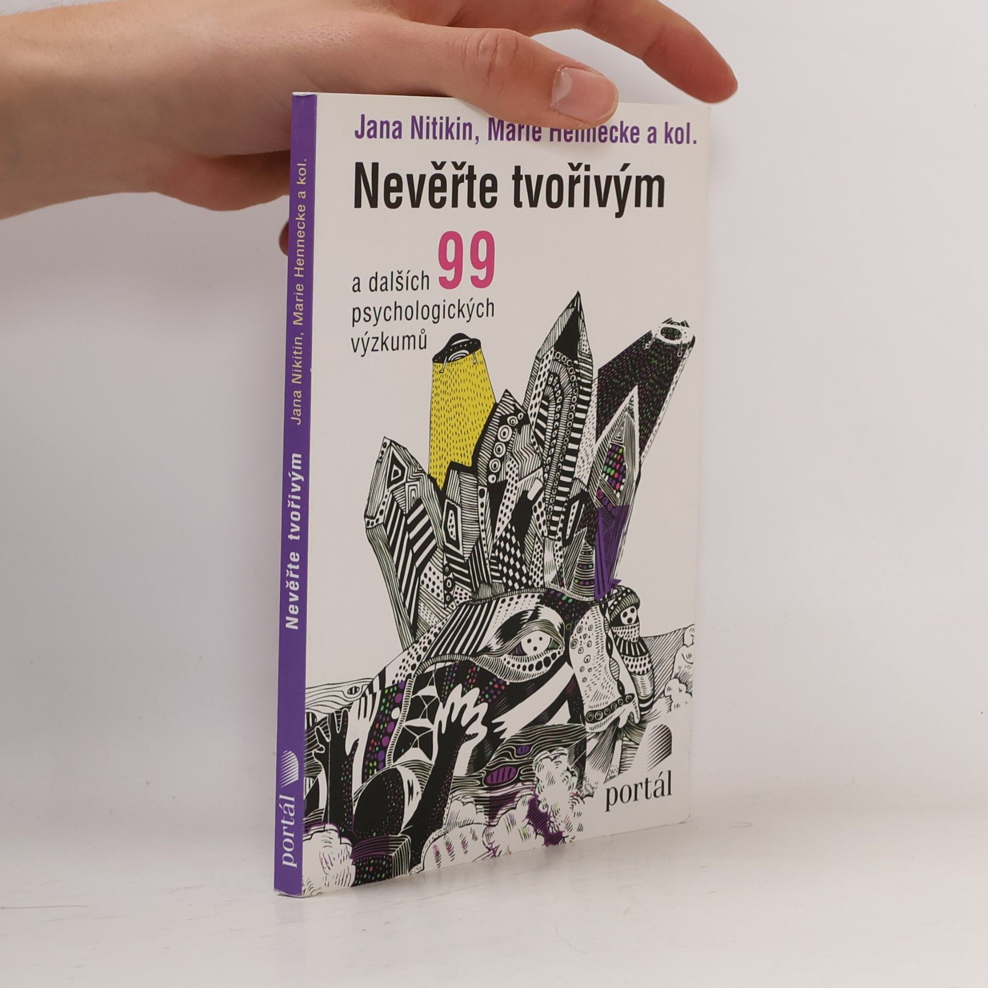 Nevěřte tvořivým : a dalších 99 psychologických výzkumů