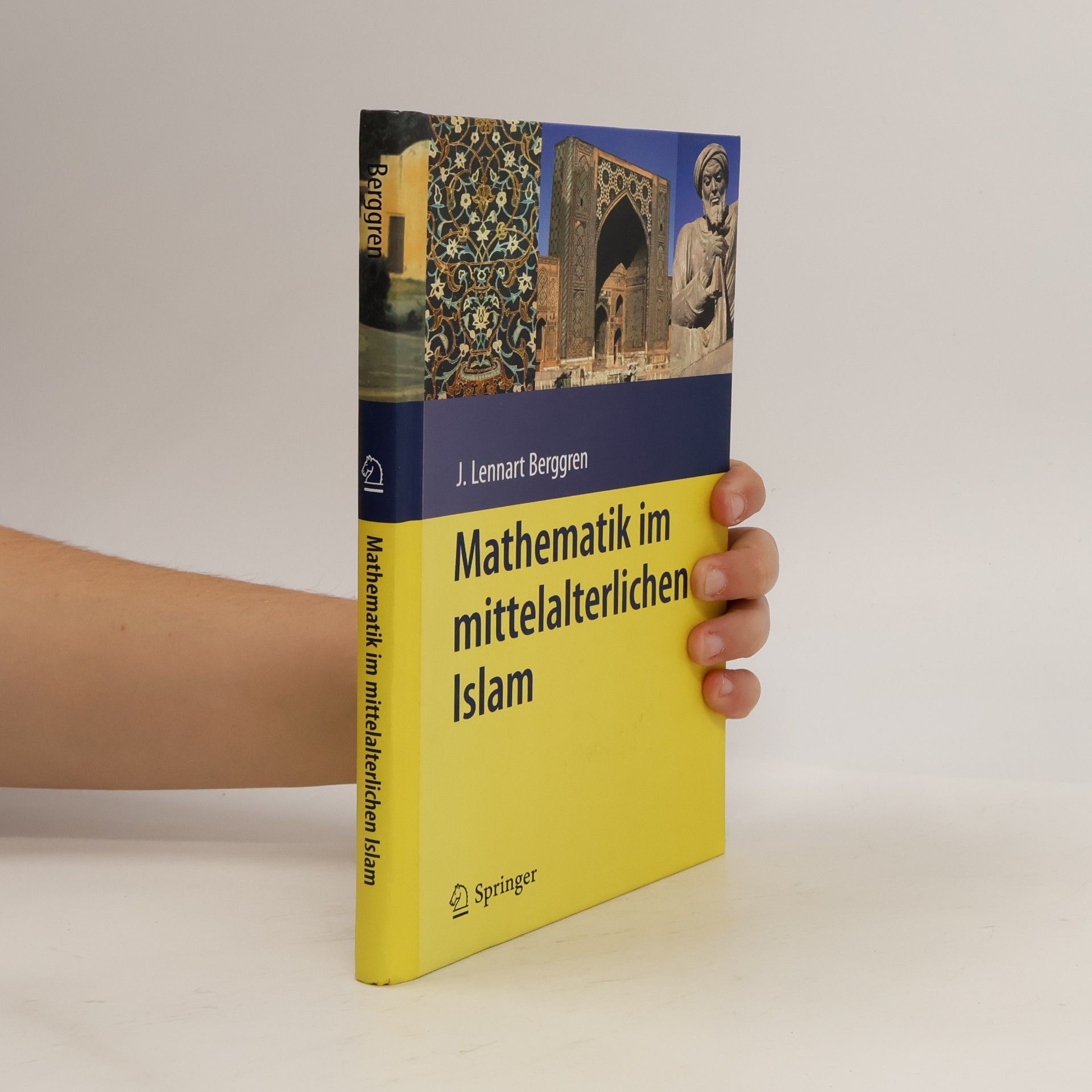 J. Lennart Berggren Mathematik im mittelalterlichen Islam
