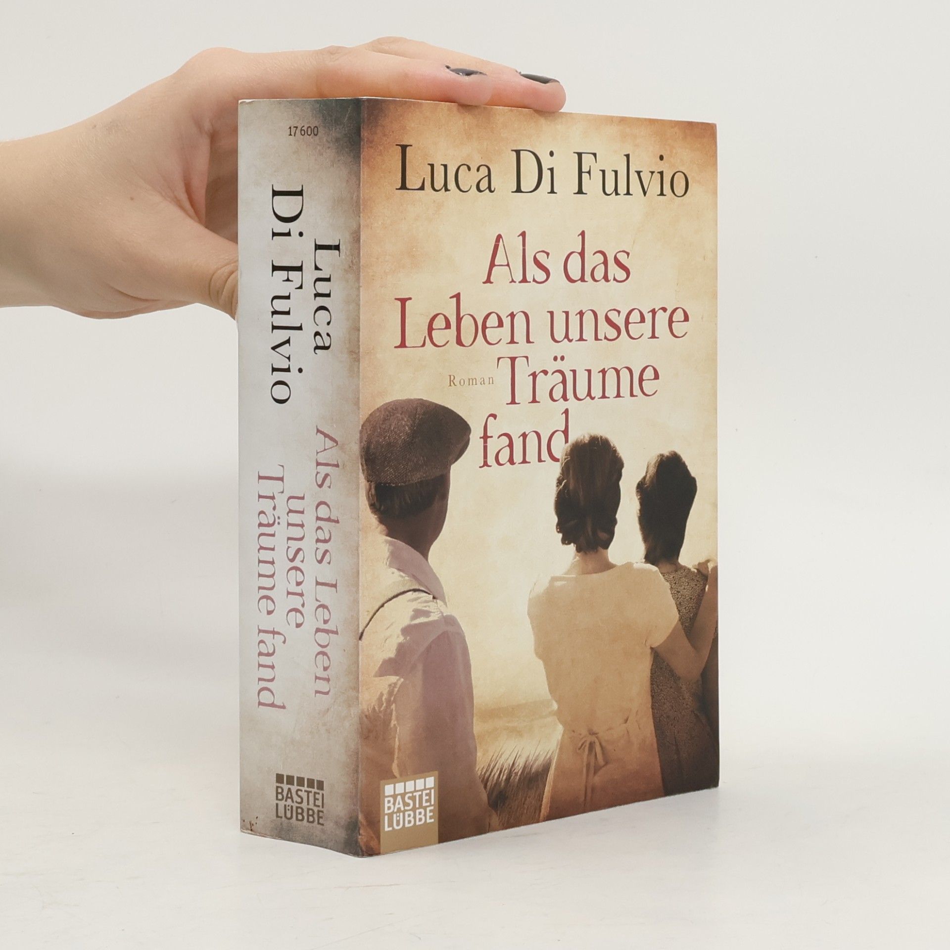 Als das Leben unsere Träume fand