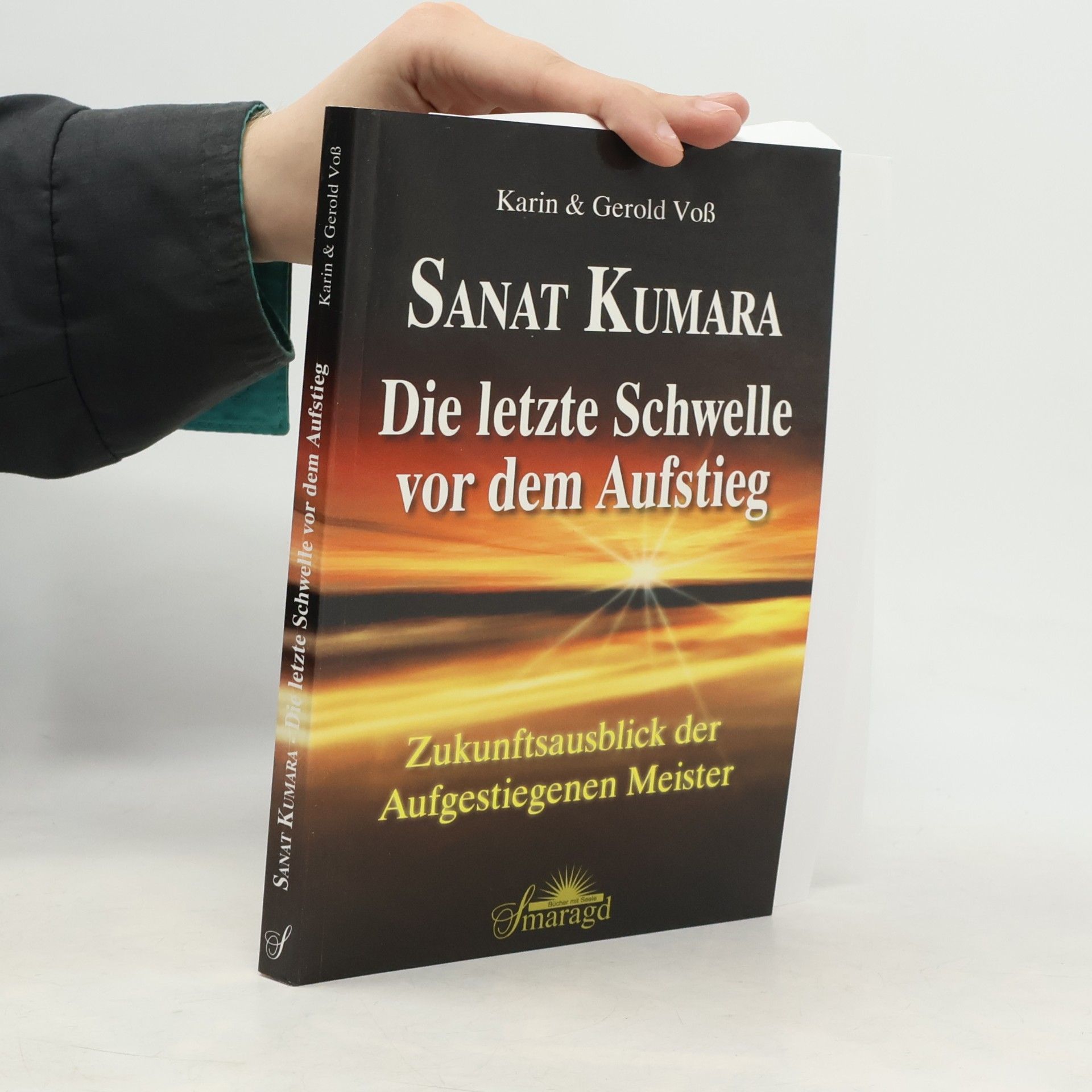 Karin Voß Sanat Kumara - die letzte Schwelle vor dem Aufstieg