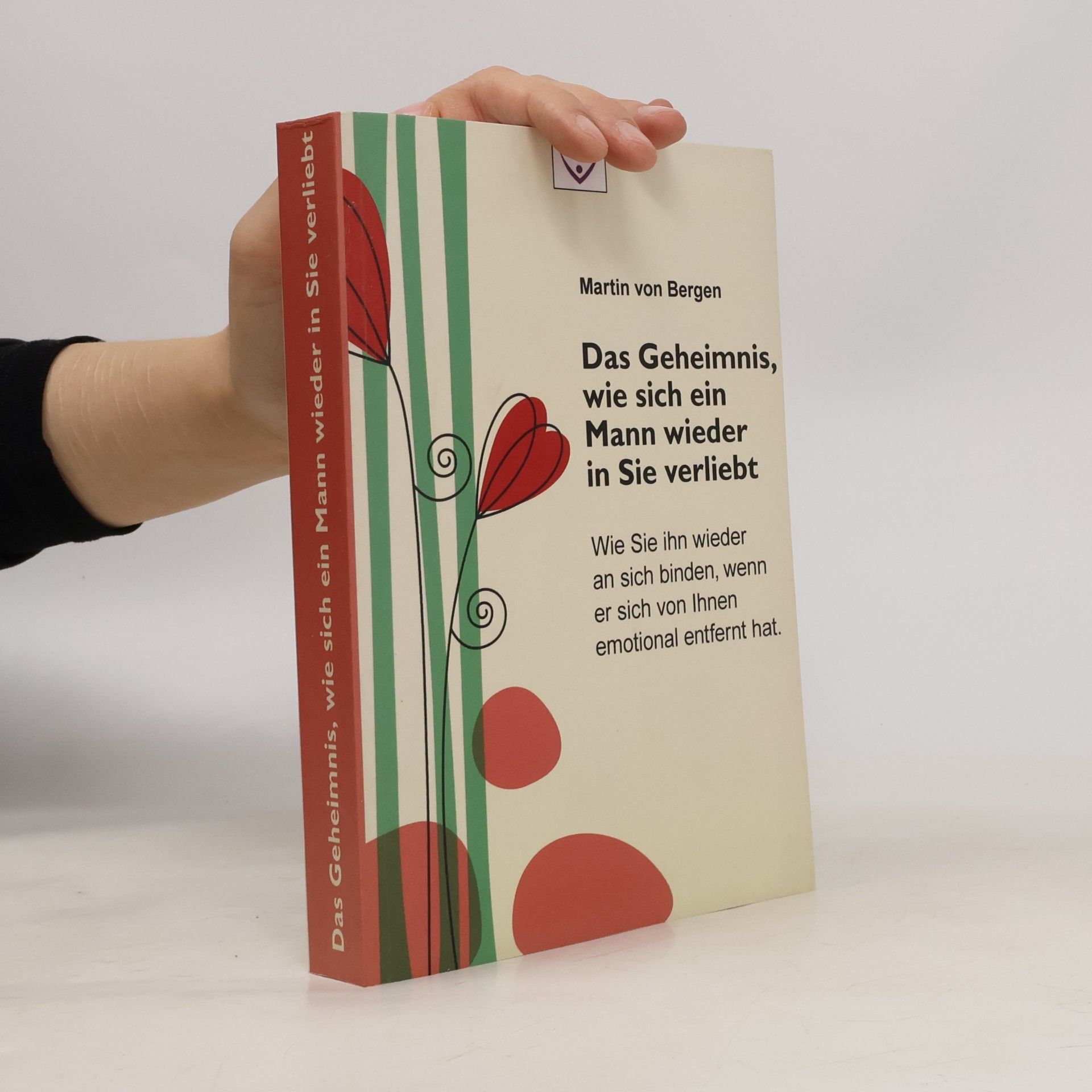 Das Geheimnis, wie sich ein Mann wieder in Sie verliebt