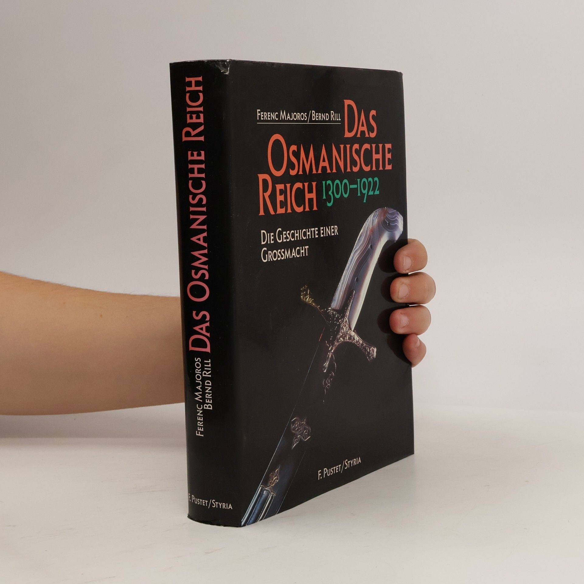 Das Osmanische Reich 1300 - 1922. Die Geschichte einer Grossmacht
