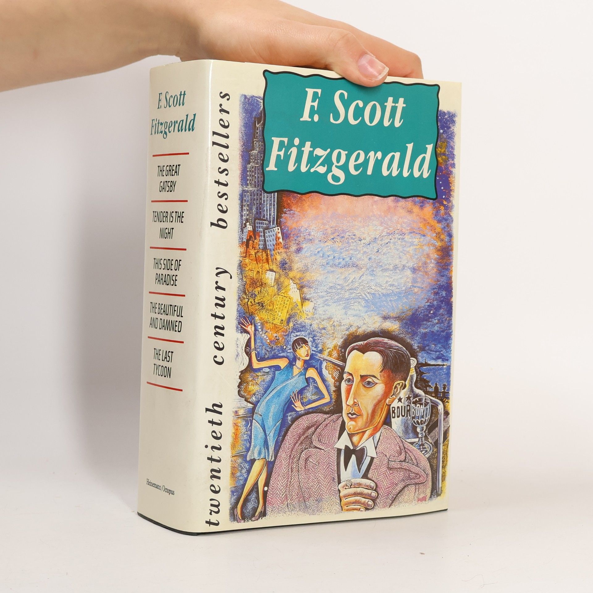 Francis Scott Fitzgerald The Great Gatsby/Tender Is the Night/This Side of Paradise/The Beautiful and Damned/The Last Tycoon