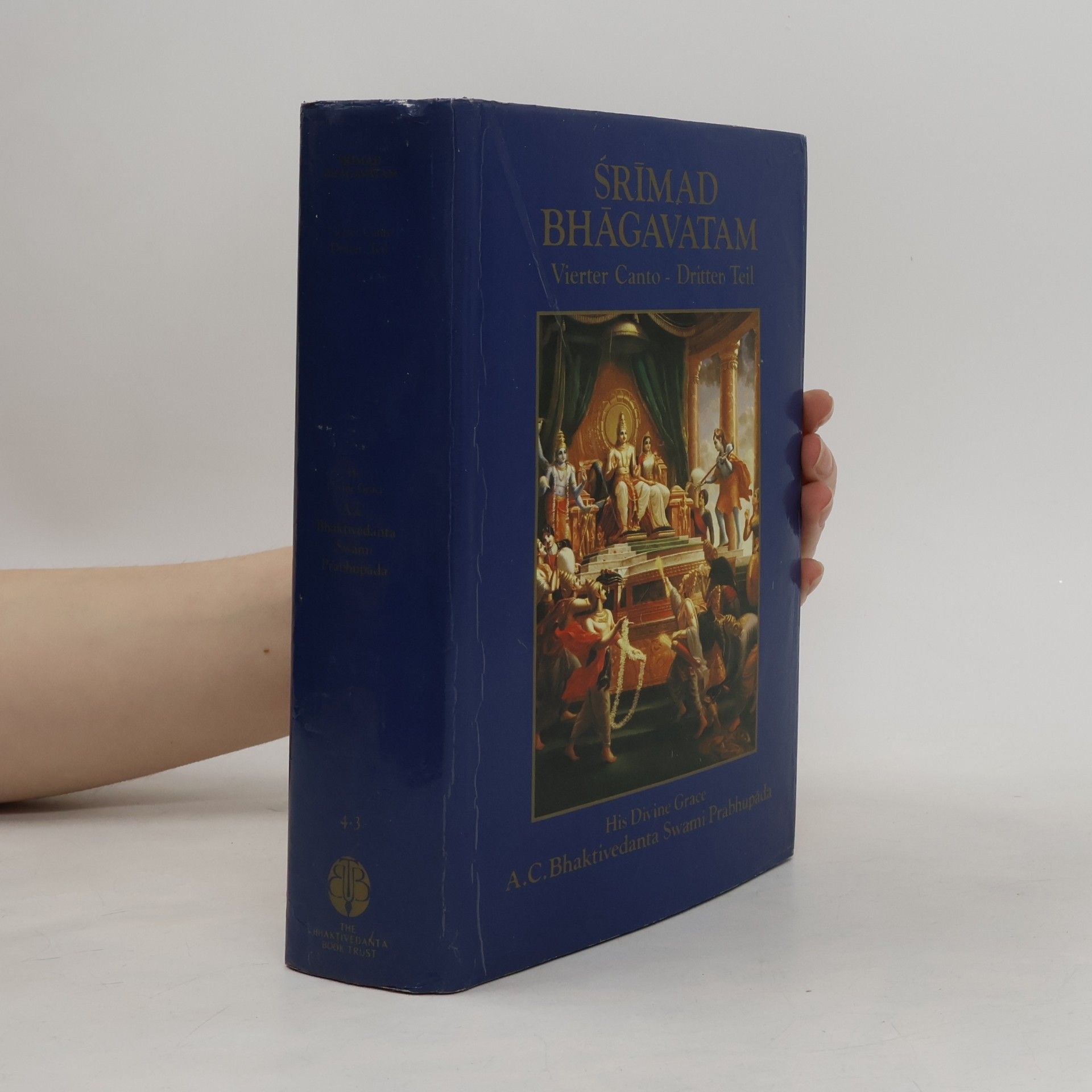 Śrīmad Bhāgavatam - 4.3: Śrīmad Bhāgavatam. Canto 4 : Die Schöpfung der vierten Ordnung : 3. (Kapitel 13-24)