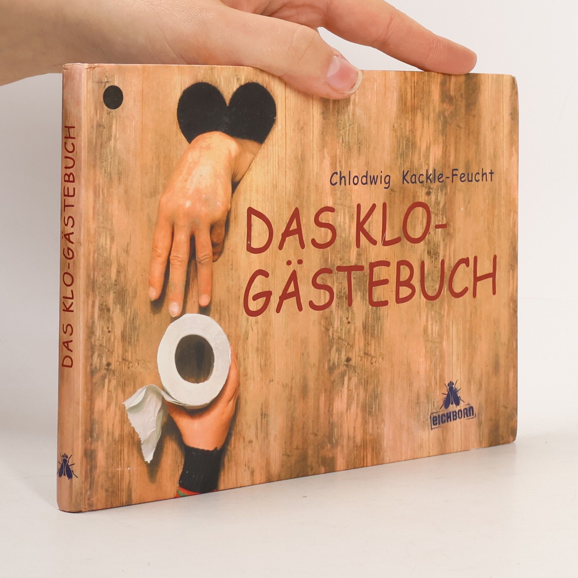 Chlodwig Kackle-Feucht Das Klo-Gästebuch