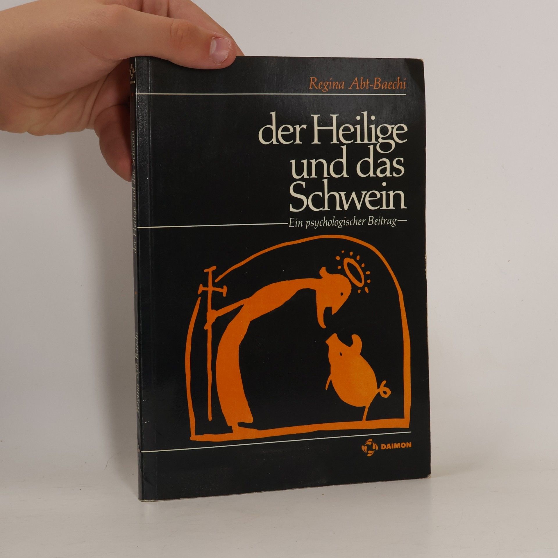 Regina Abt Der Heilige und das Schwein
