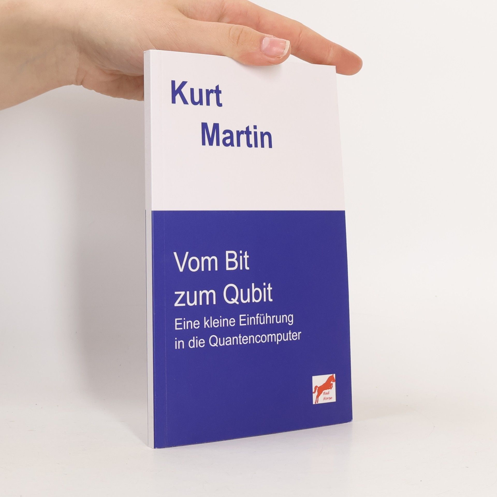 Kurt Martin Vom Bit zum Qubit