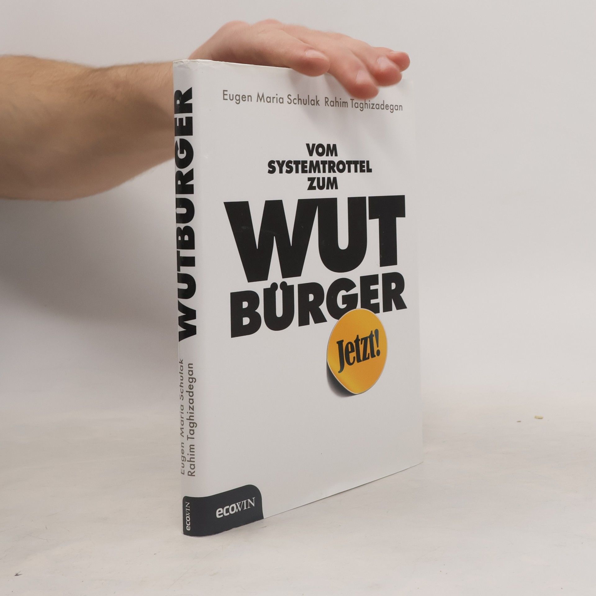 Vom Systemtrottel zum Wutbürger