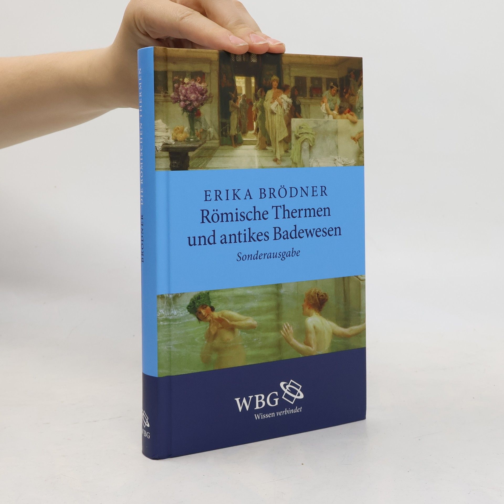 Erika Brödner Römische Thermen und antikes Badewesen - Sonderausgabe