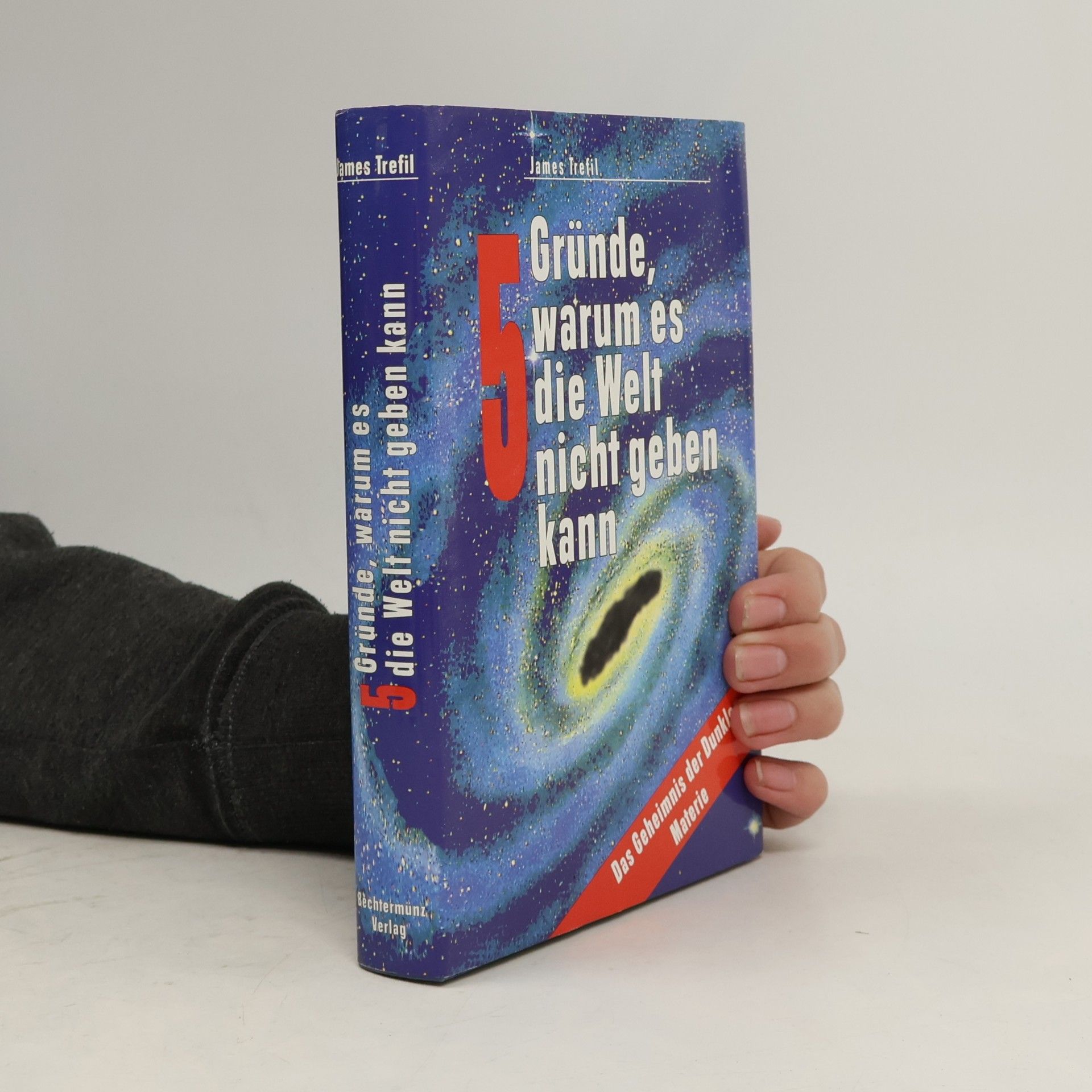 5 Gründe, warum es die Welt nicht geben kann