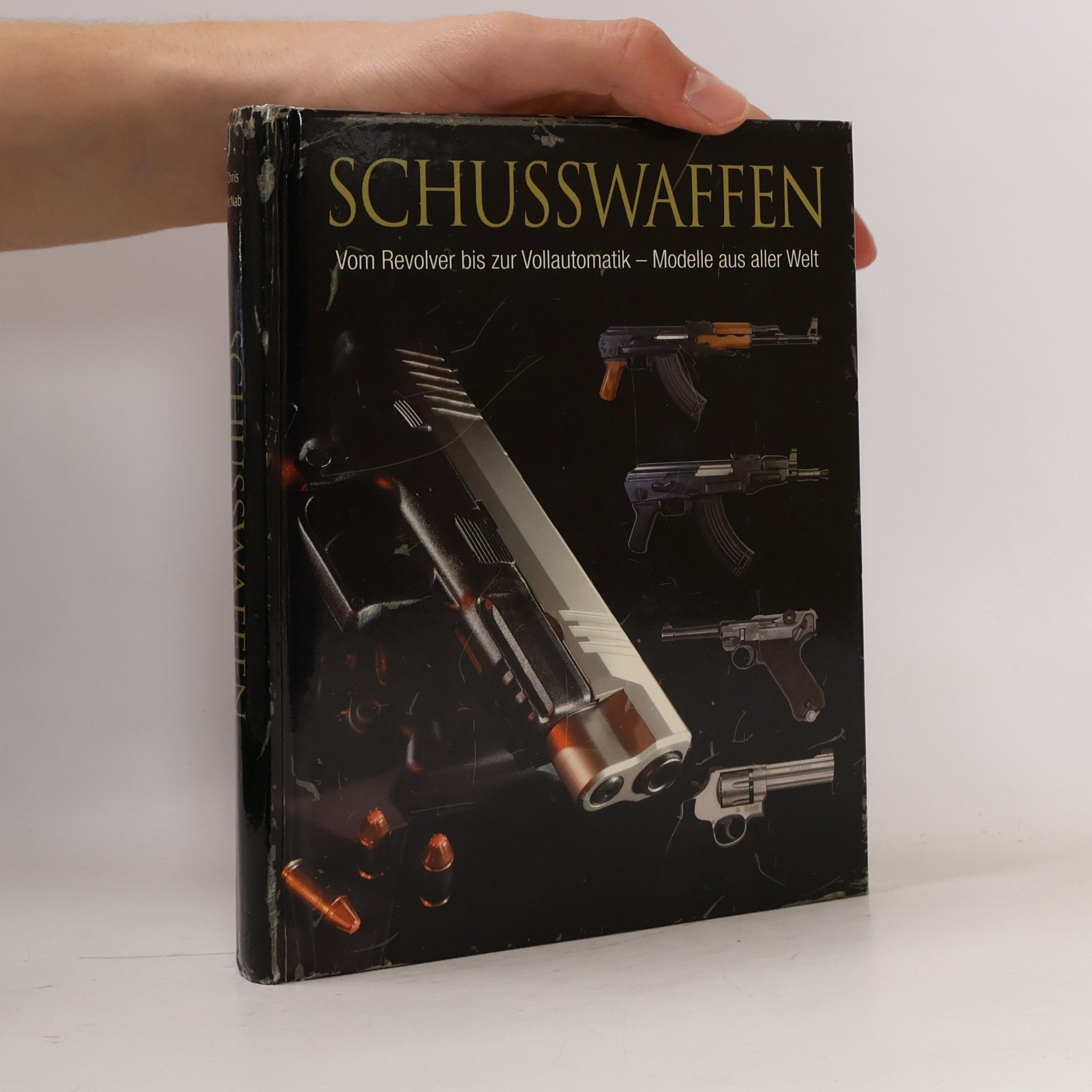 Schusswaffen Vom Revolver bis zus Vollautomatik-Modelle aus aller Welt