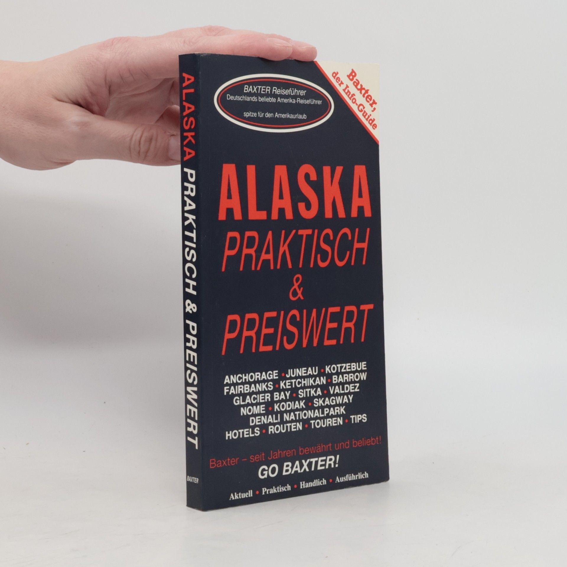 Baxter Reiseführer: Alaska praktisch & preiswert