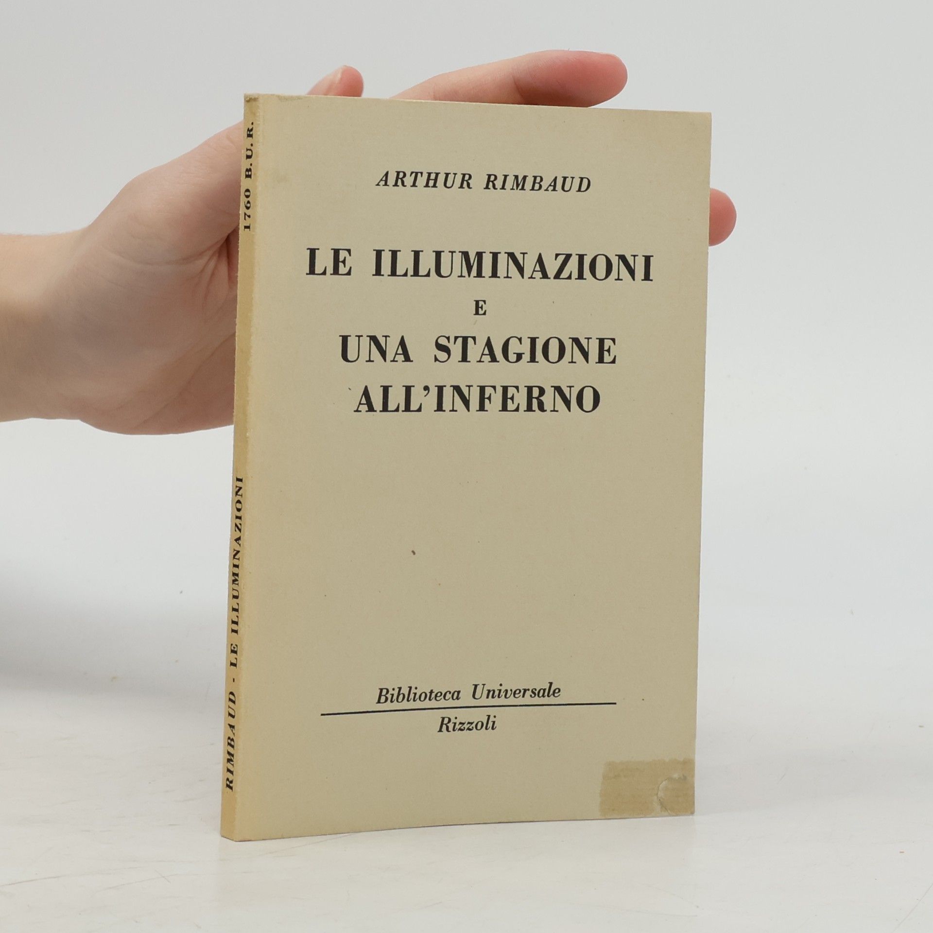 Arthur Rimbaud Le Illuminazioni e Una Stagione all’Inferno