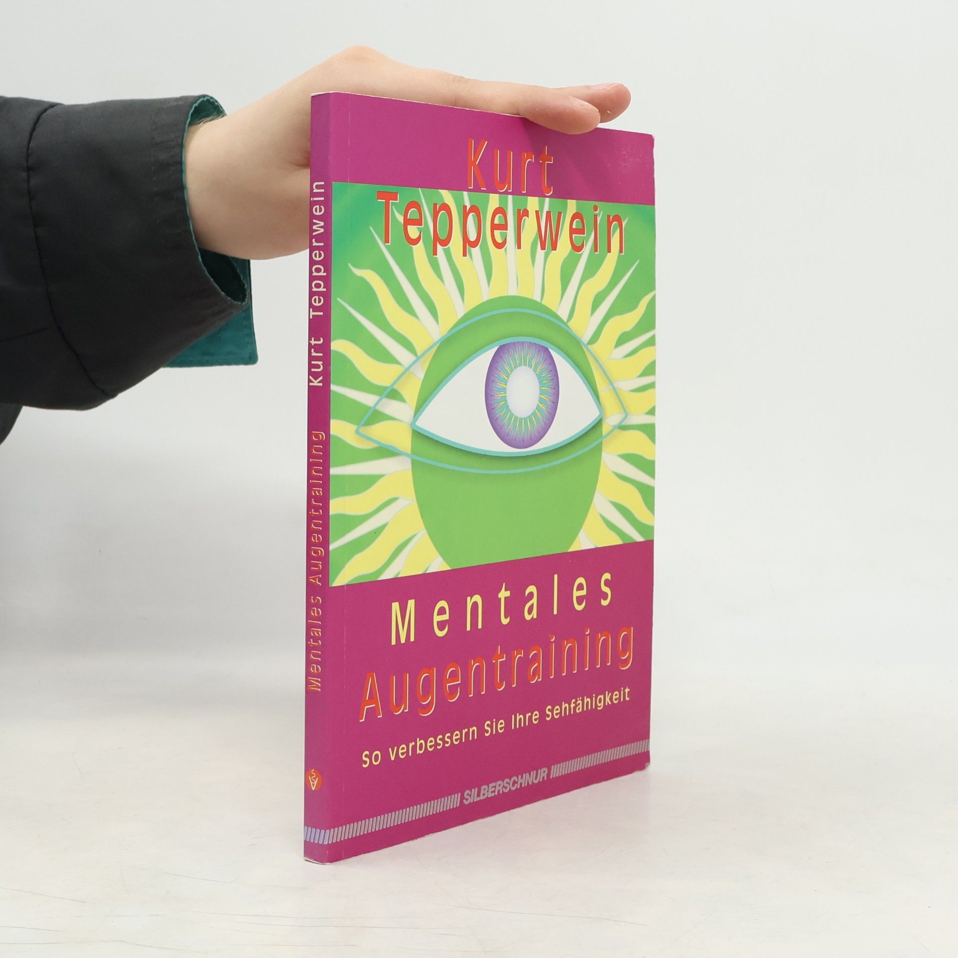 Kurt Tepperwein Mentales Augentraining