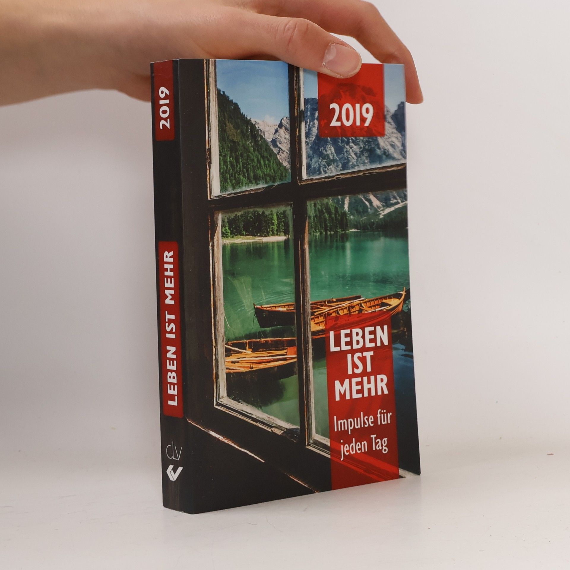 Autorenkollektiv Leben ist mehr: Impulse für jeden Tag - 2019