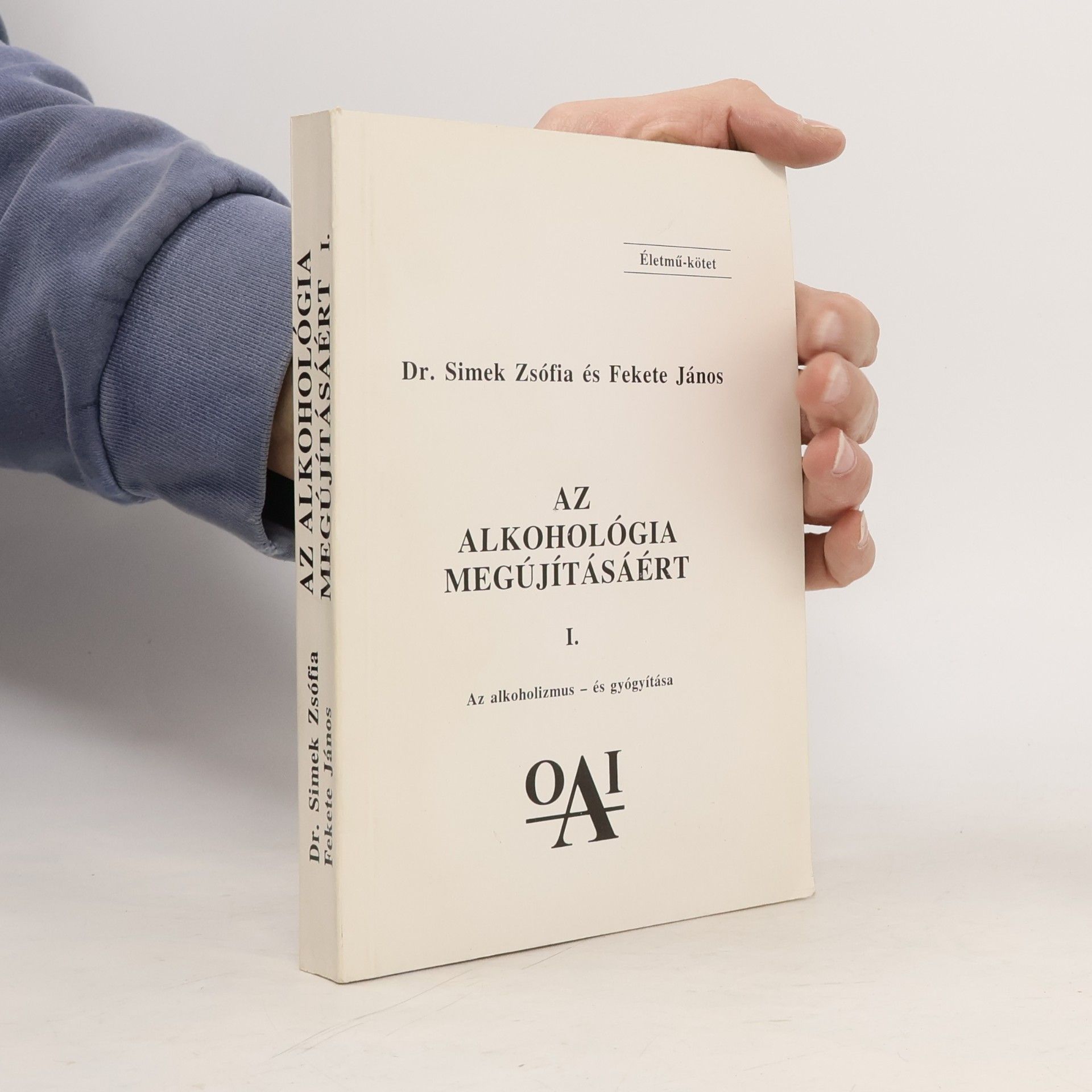 Dr. Simek Zsófia AZ ALKOHOLÓGIA MEGÚJÍTÁSÁÉRT I.