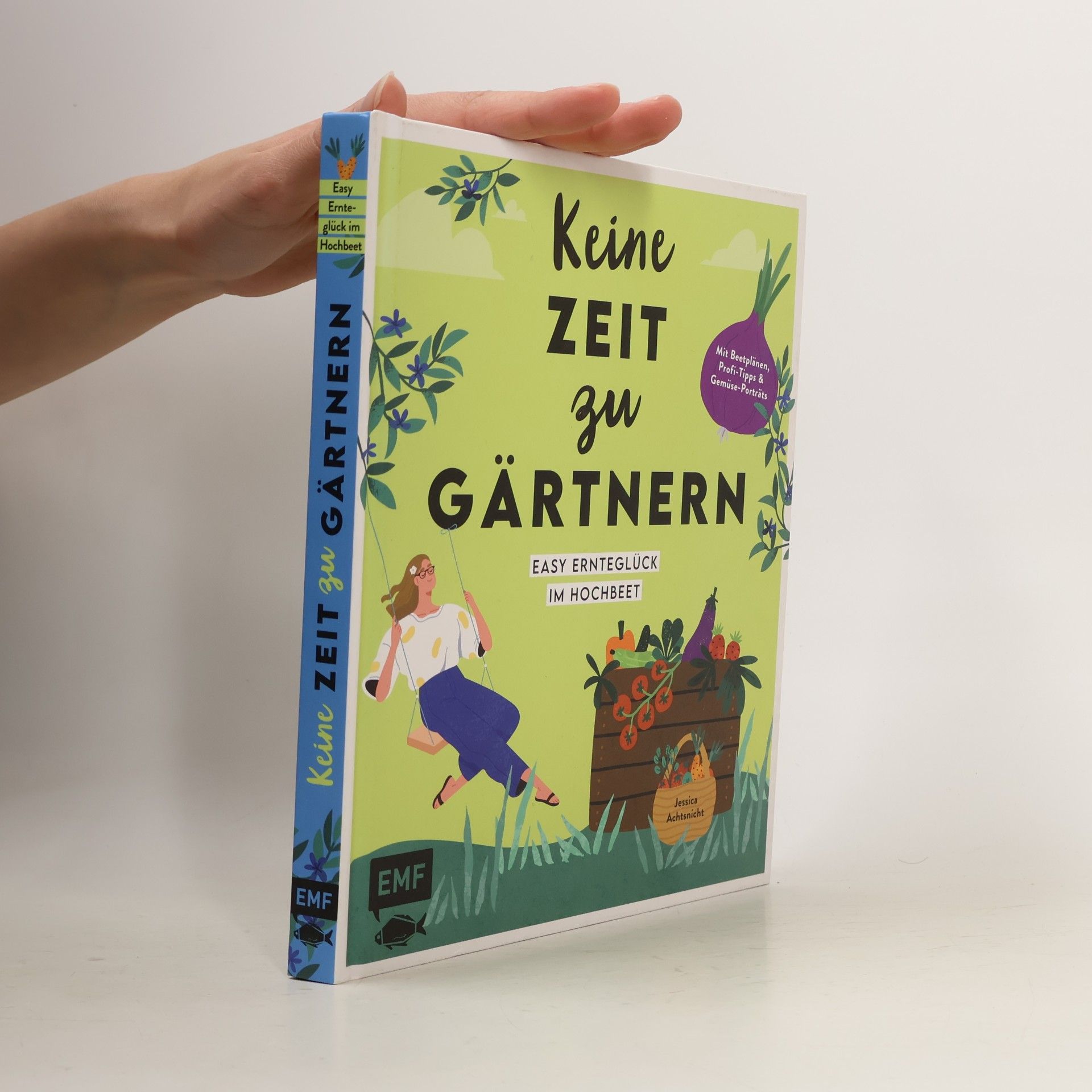 Keine Zeit zu gärtnern - Easy Ernteglück im Hochbeet