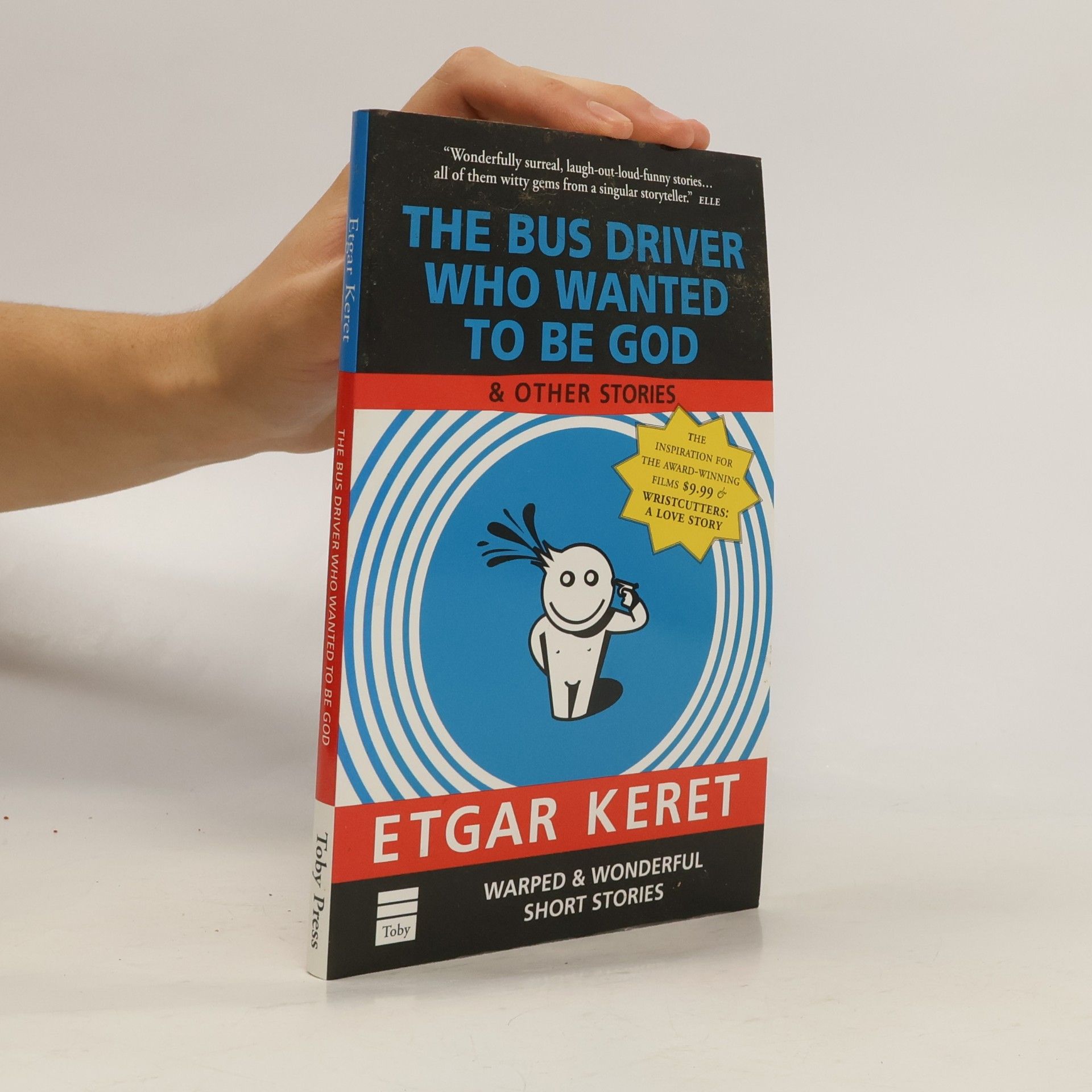 Etgar Keret The Bus Driver who Wanted to be God & Other Stories