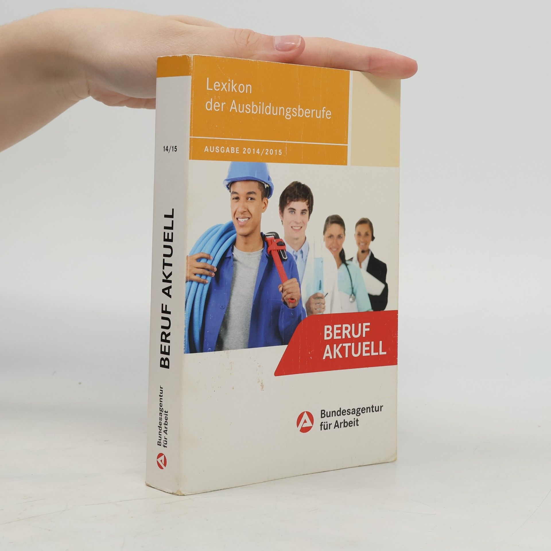 Autorenkollektiv Beruf Aktuell. Lexikon der Ausbildungsberufe 2014/2015