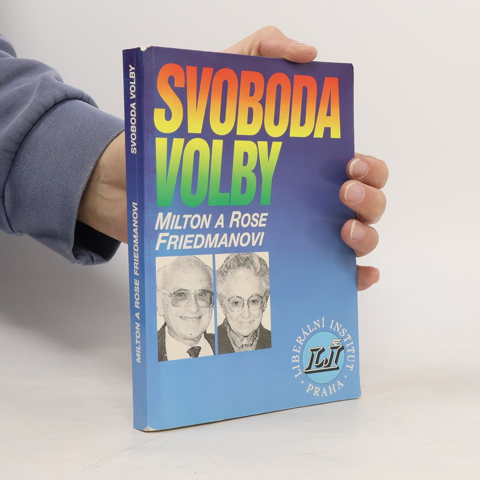 Rose D. Friedman Svoboda volby