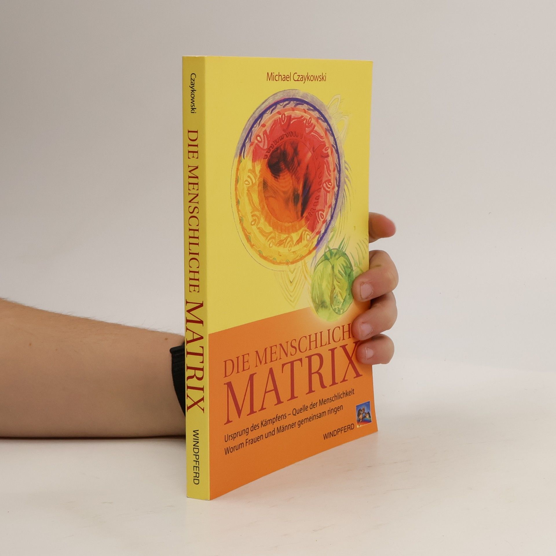 Michael Czaykowski Die menschliche Matrix