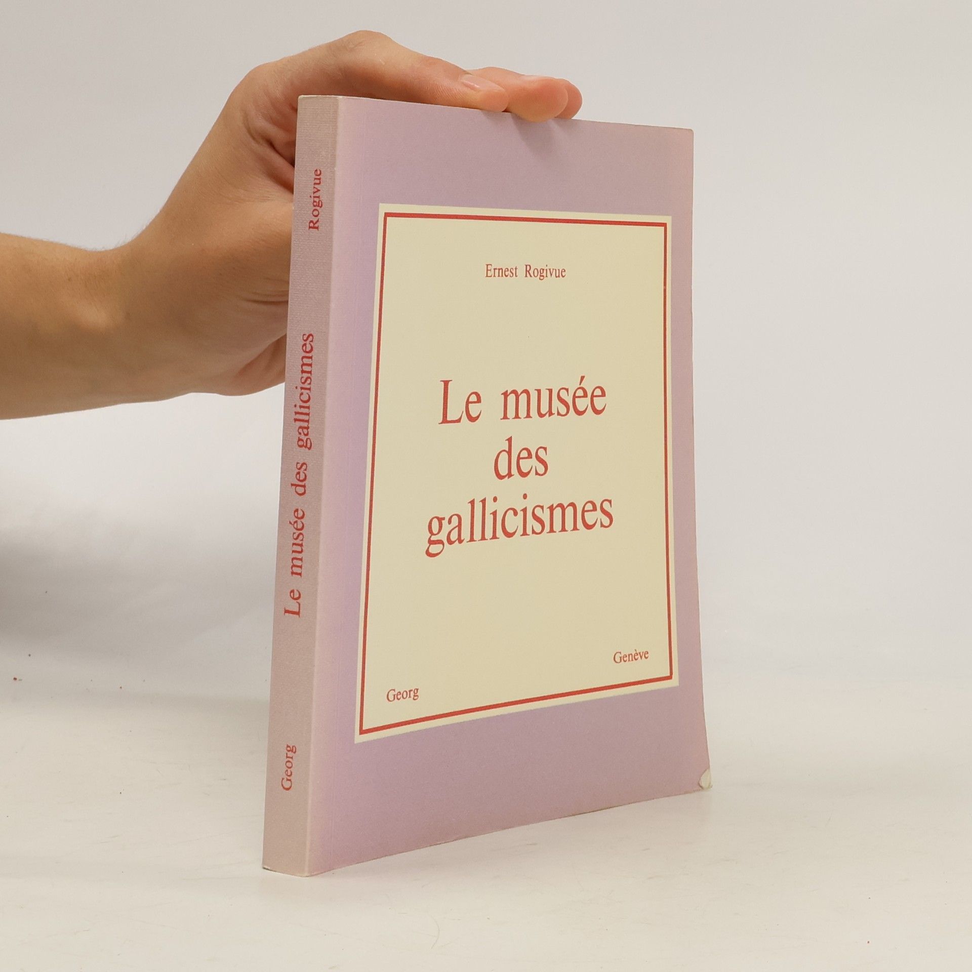 Ernest Rogivue Le musée des gallicismes