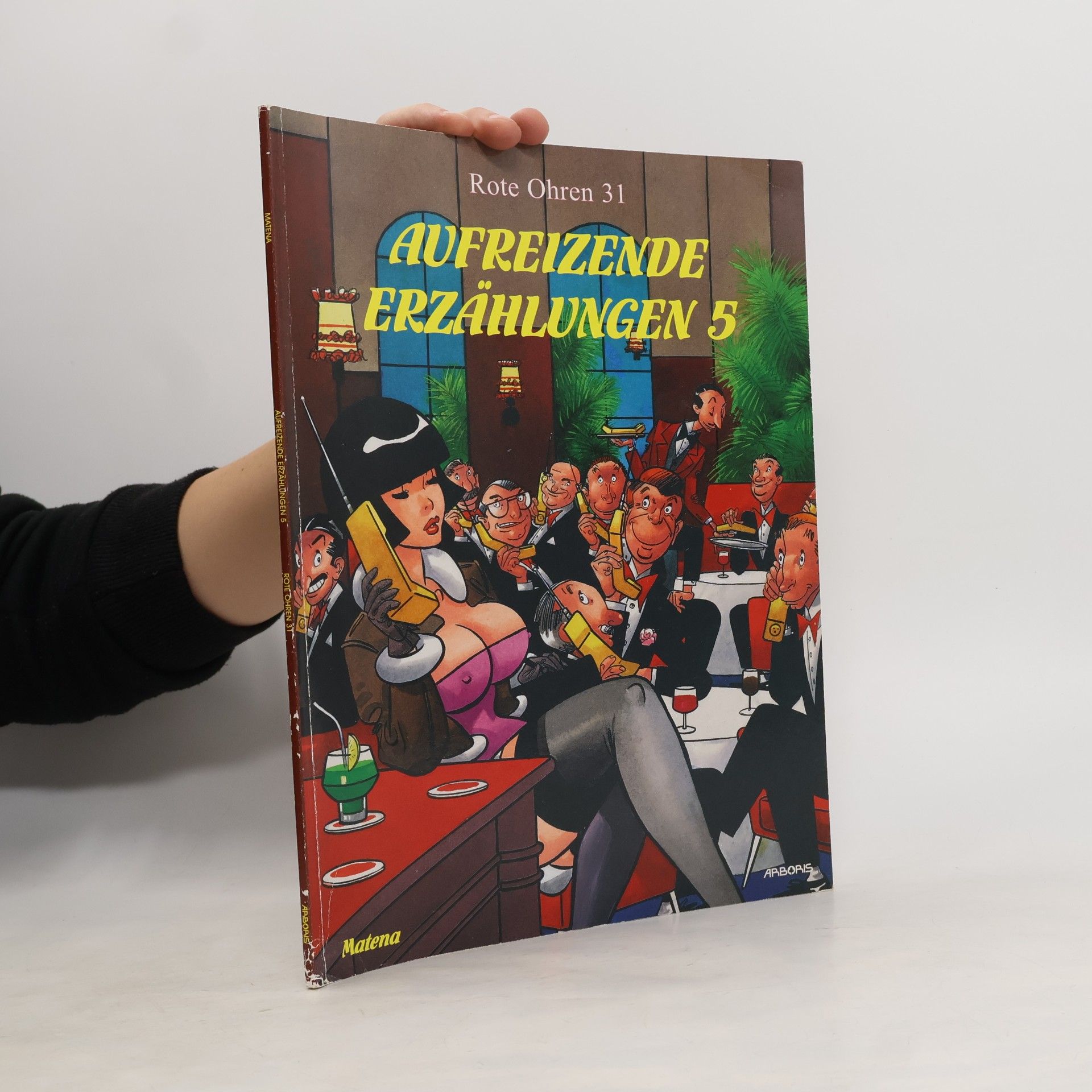 Matena Rote Ohren - 31: Aufreizende Erzählungen 5