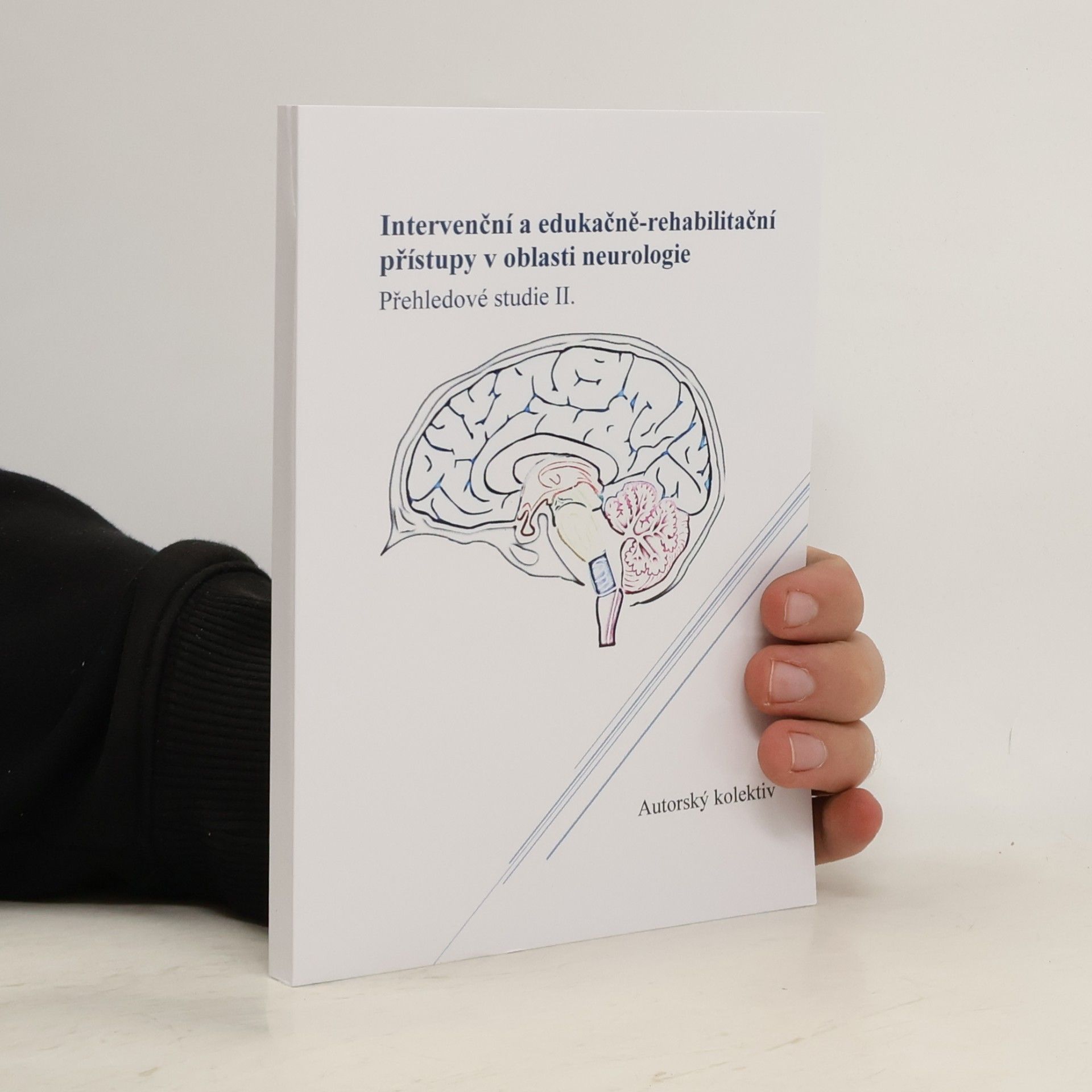 autorský kolektiv pracovníků Lingea s.r.o. Intervenční a edukačně-rehabilitační přístupy v oblasti neurologie II